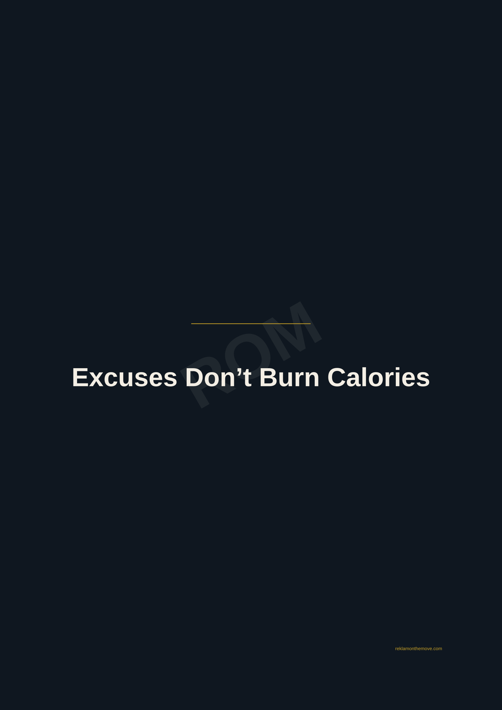 Excuses Don't Burn Calories · Gece — ROM dijital ürün önizlemesi (filigranlı)