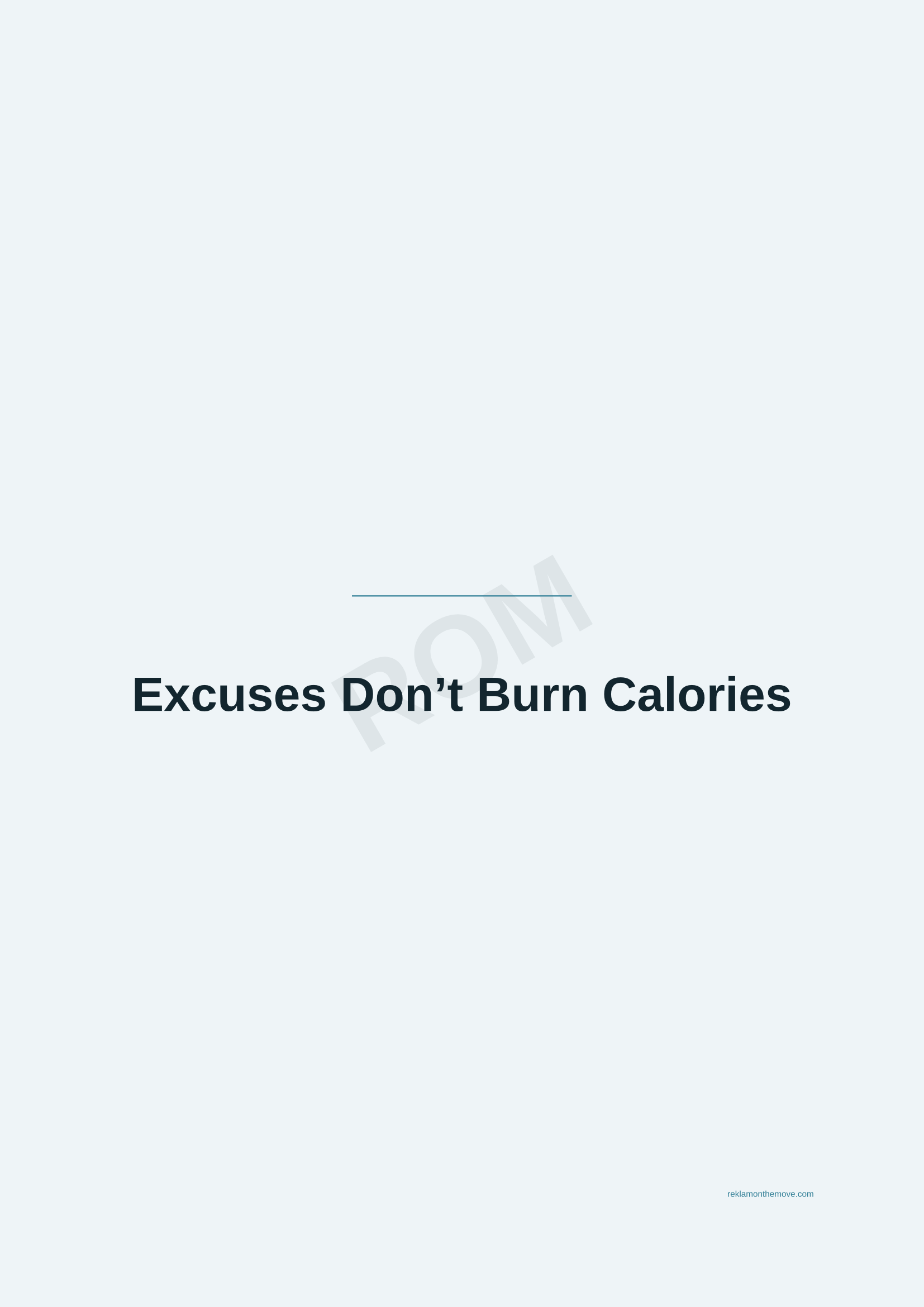 Excuses Don't Burn Calories · Okyanus — ROM dijital ürün önizlemesi (filigranlı)