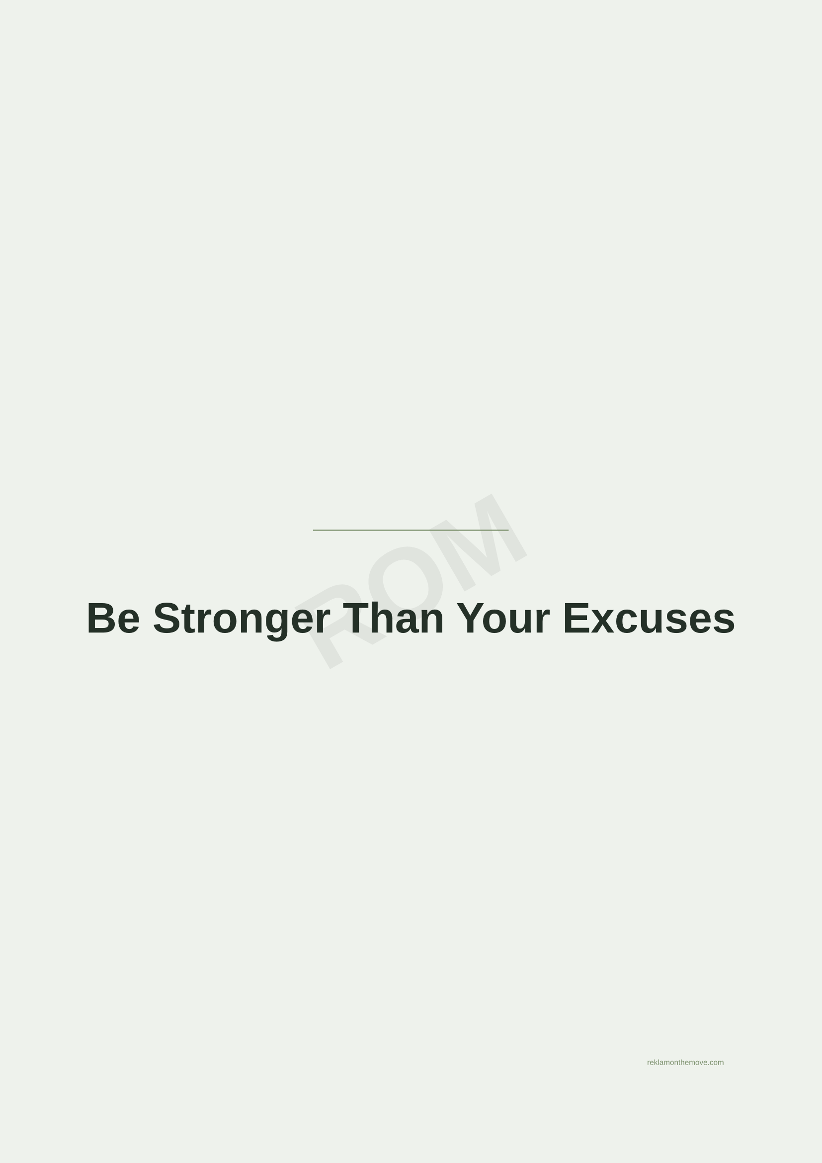 Be Stronger Than Your Excuses · Adaçayı — ROM dijital ürün önizlemesi (filigranlı)