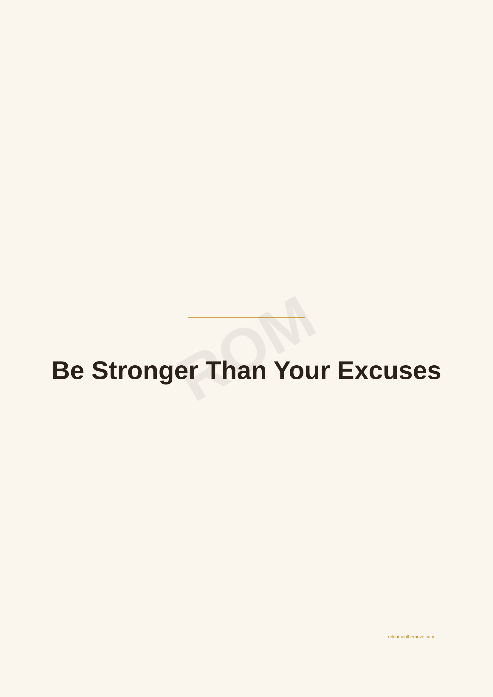 Be Stronger Than Your Excuses · Espresso — ROM dijital ürün önizlemesi (filigranlı)