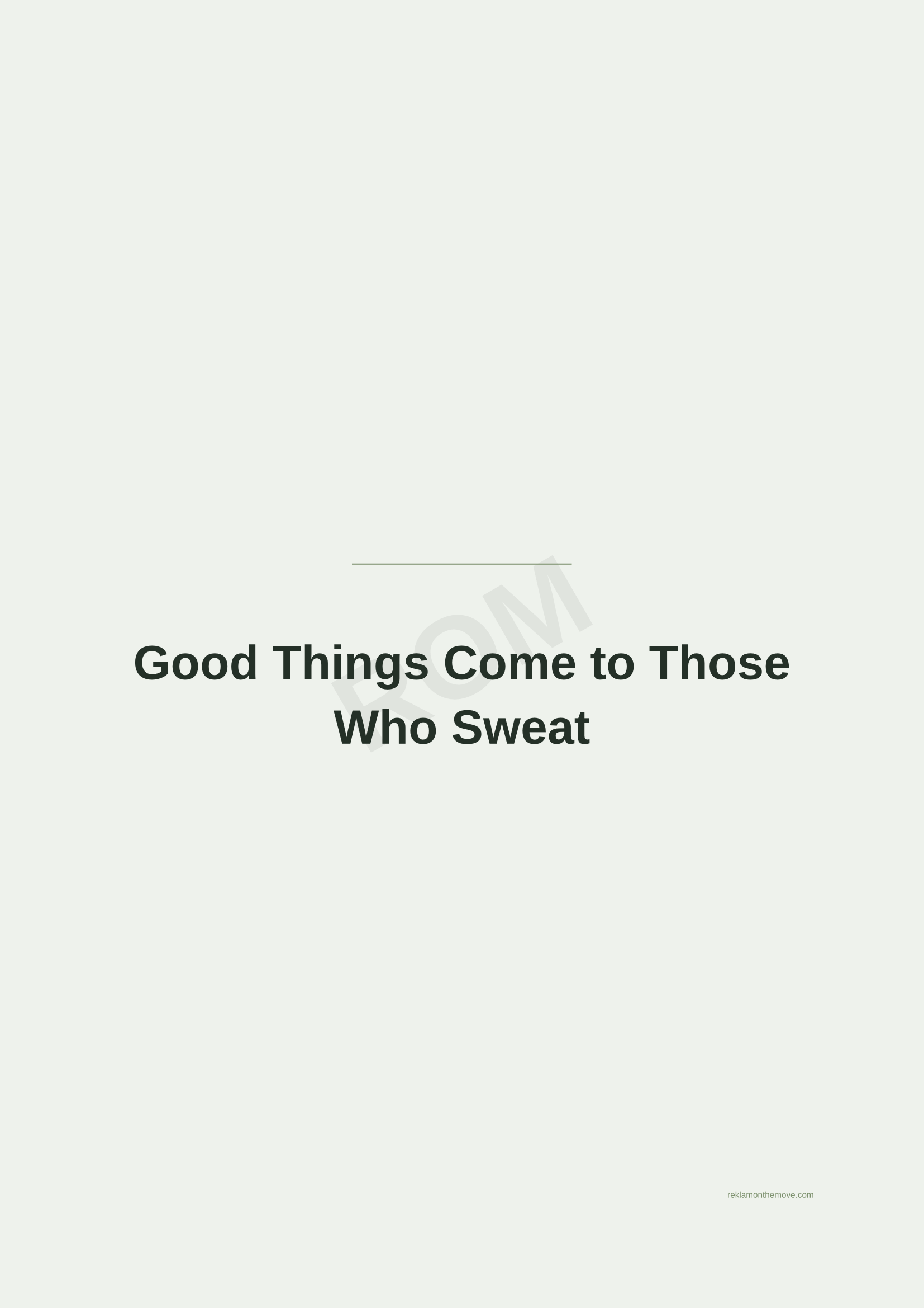Good Things Come to Those Who Sweat · Adaçayı — ROM dijital ürün önizlemesi (filigranlı)