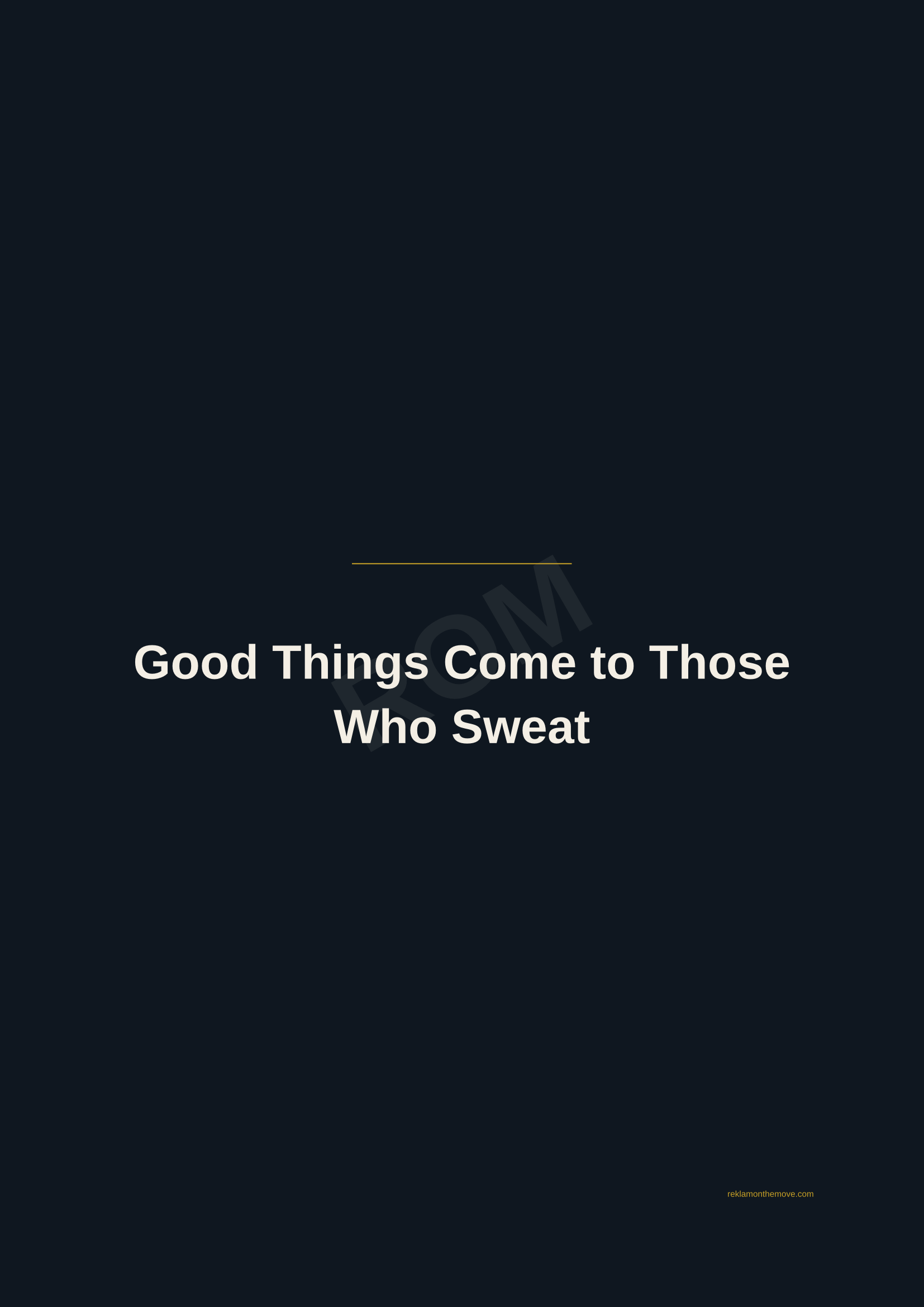 Good Things Come to Those Who Sweat · Gece — ROM dijital ürün önizlemesi (filigranlı)