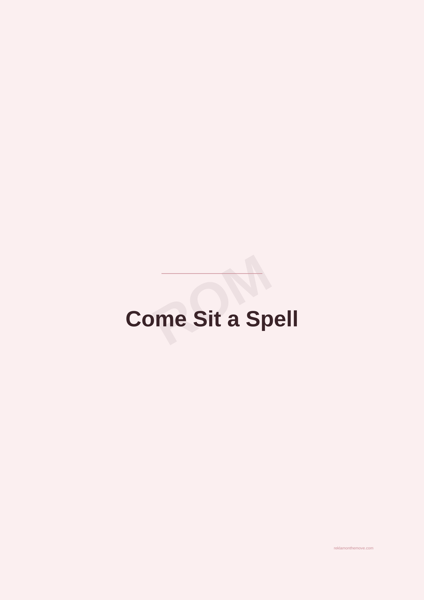 Come Sit a Spell · Gül — ROM dijital ürün önizlemesi (filigranlı)