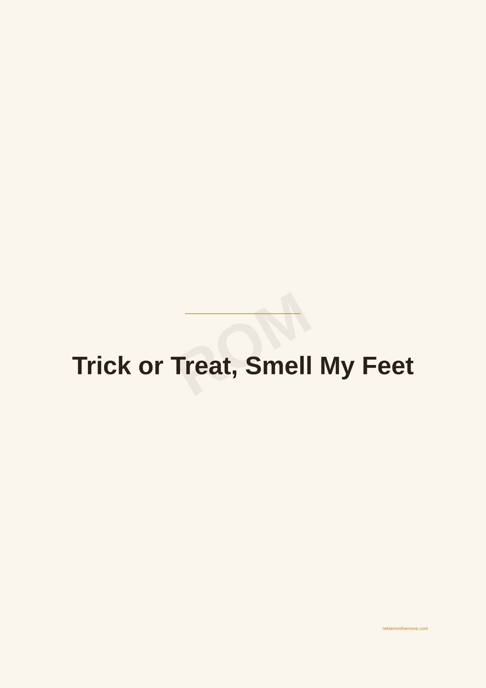 Trick or Treat, Smell My Feet · Espresso — ROM dijital ürün önizlemesi (filigranlı)