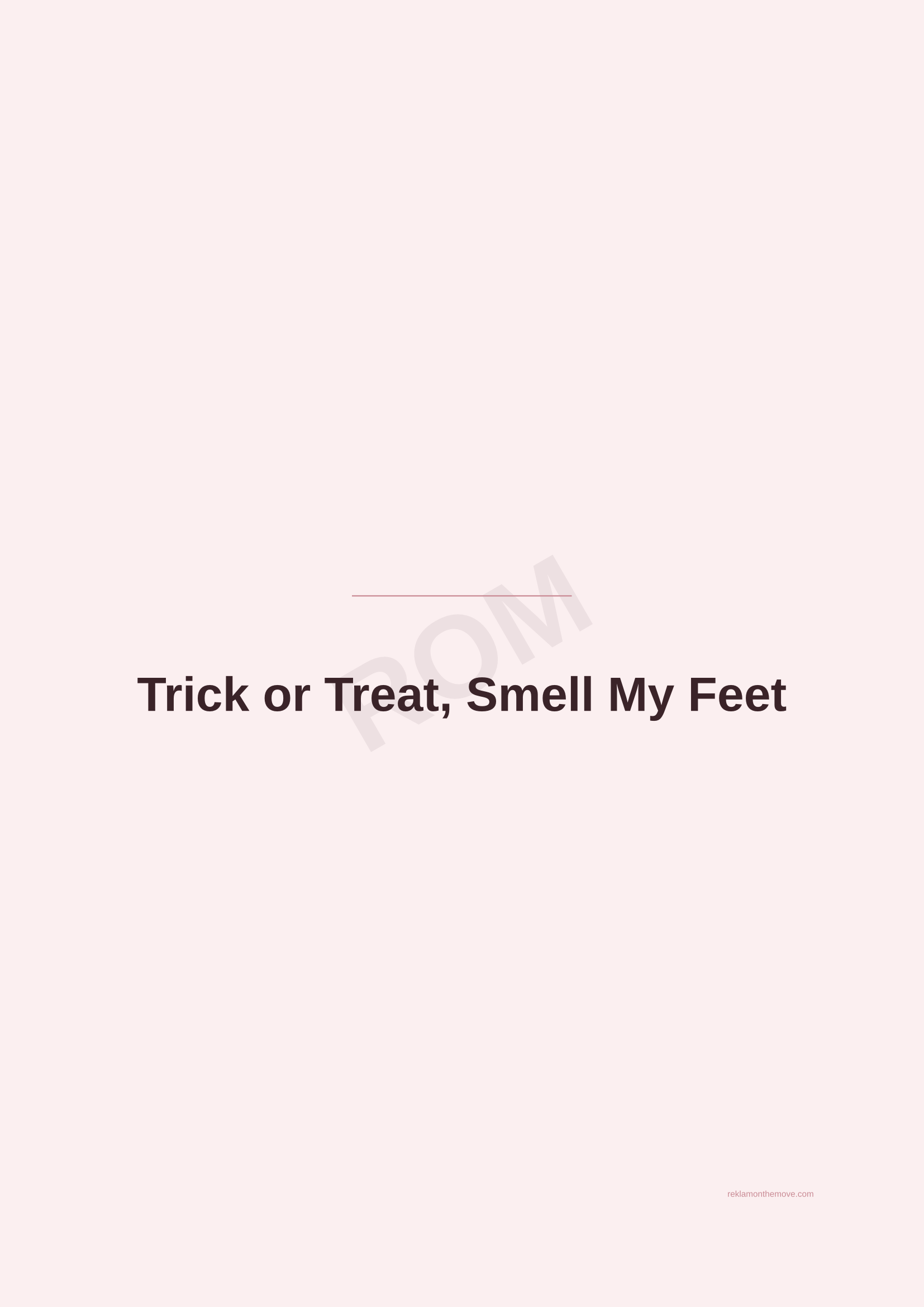 Trick or Treat, Smell My Feet · Gül — ROM dijital ürün önizlemesi (filigranlı)