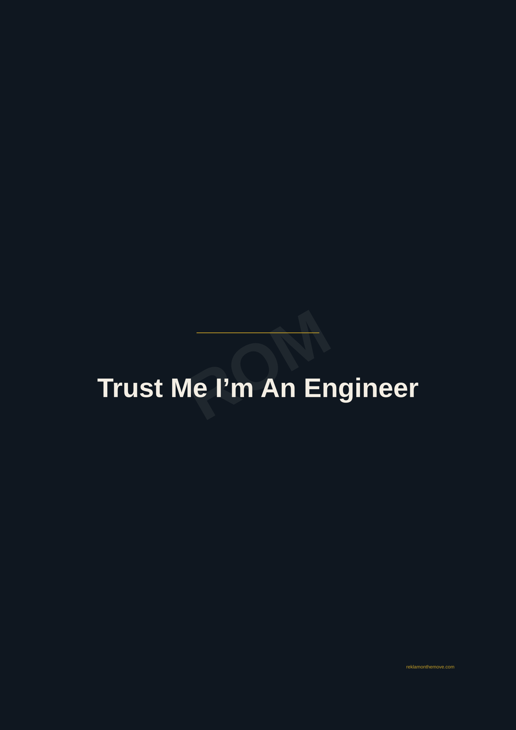 Trust Me I'm An Engineer · Gece — ROM dijital ürün önizlemesi (filigranlı)