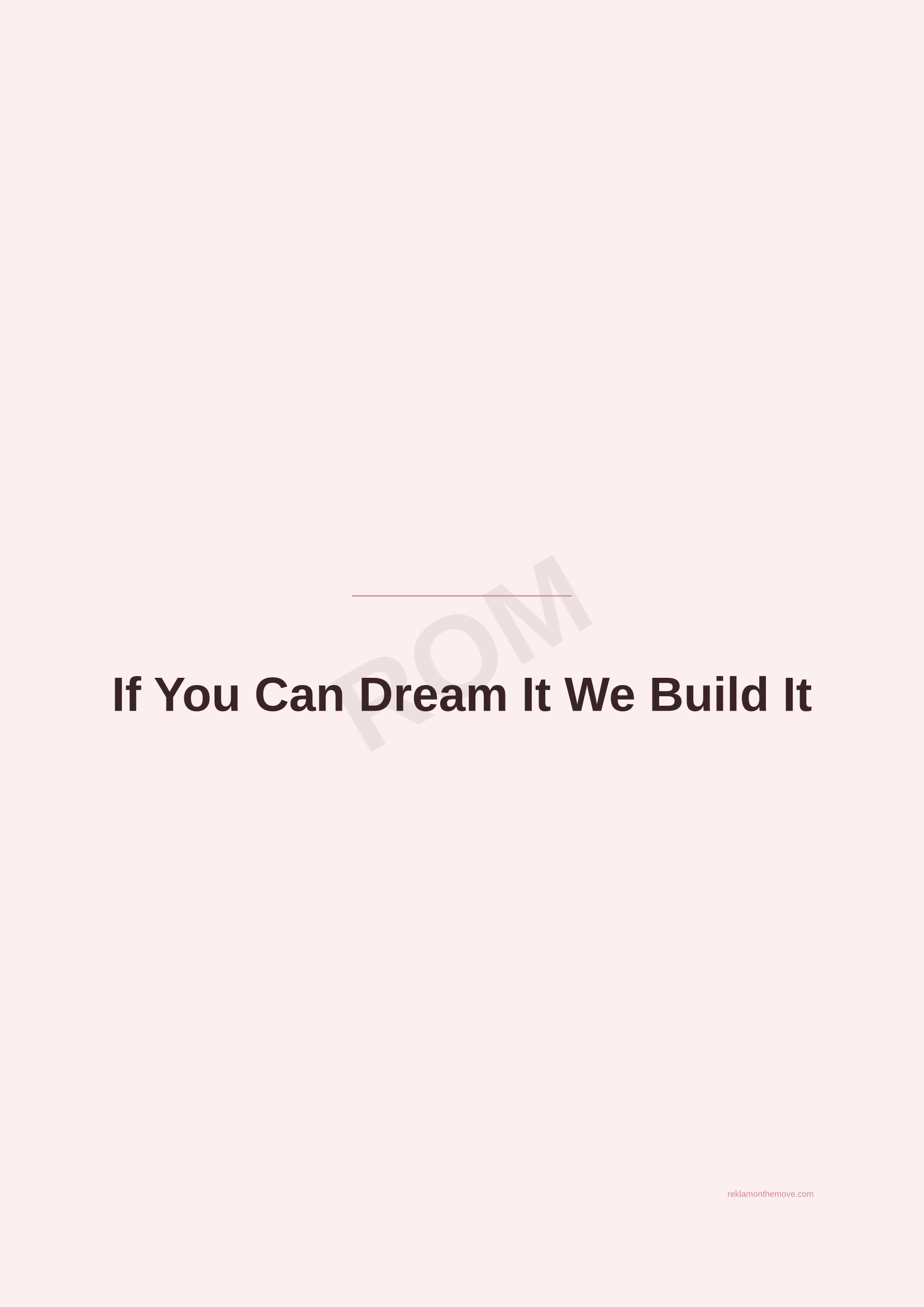 If You Can Dream It We Build It · Gül — ROM dijital ürün önizlemesi (filigranlı)