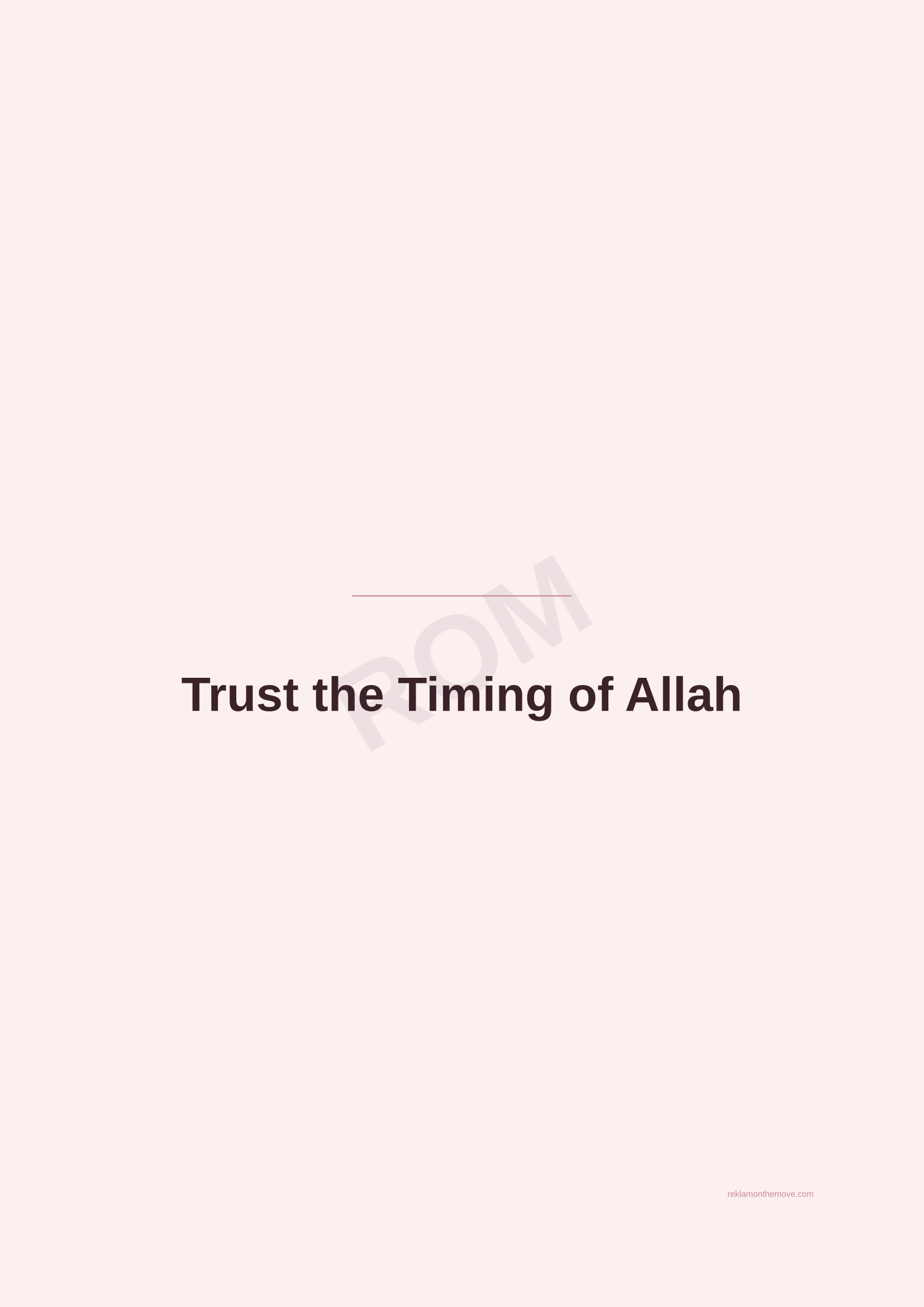 Trust the Timing of Allah · Gül — ROM dijital ürün önizlemesi (filigranlı)