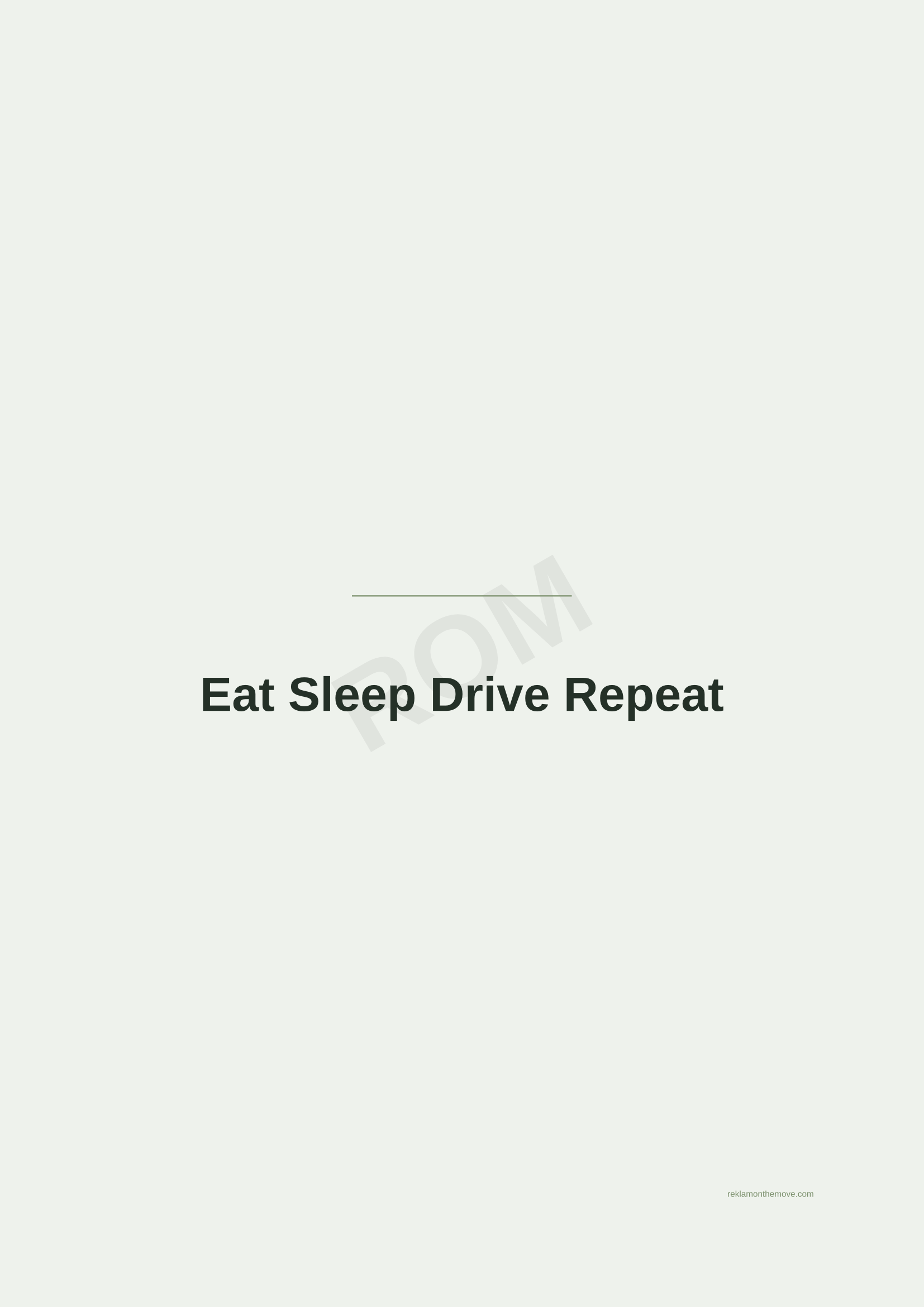 Eat Sleep Drive Repeat · Adaçayı — ROM dijital ürün önizlemesi (filigranlı)