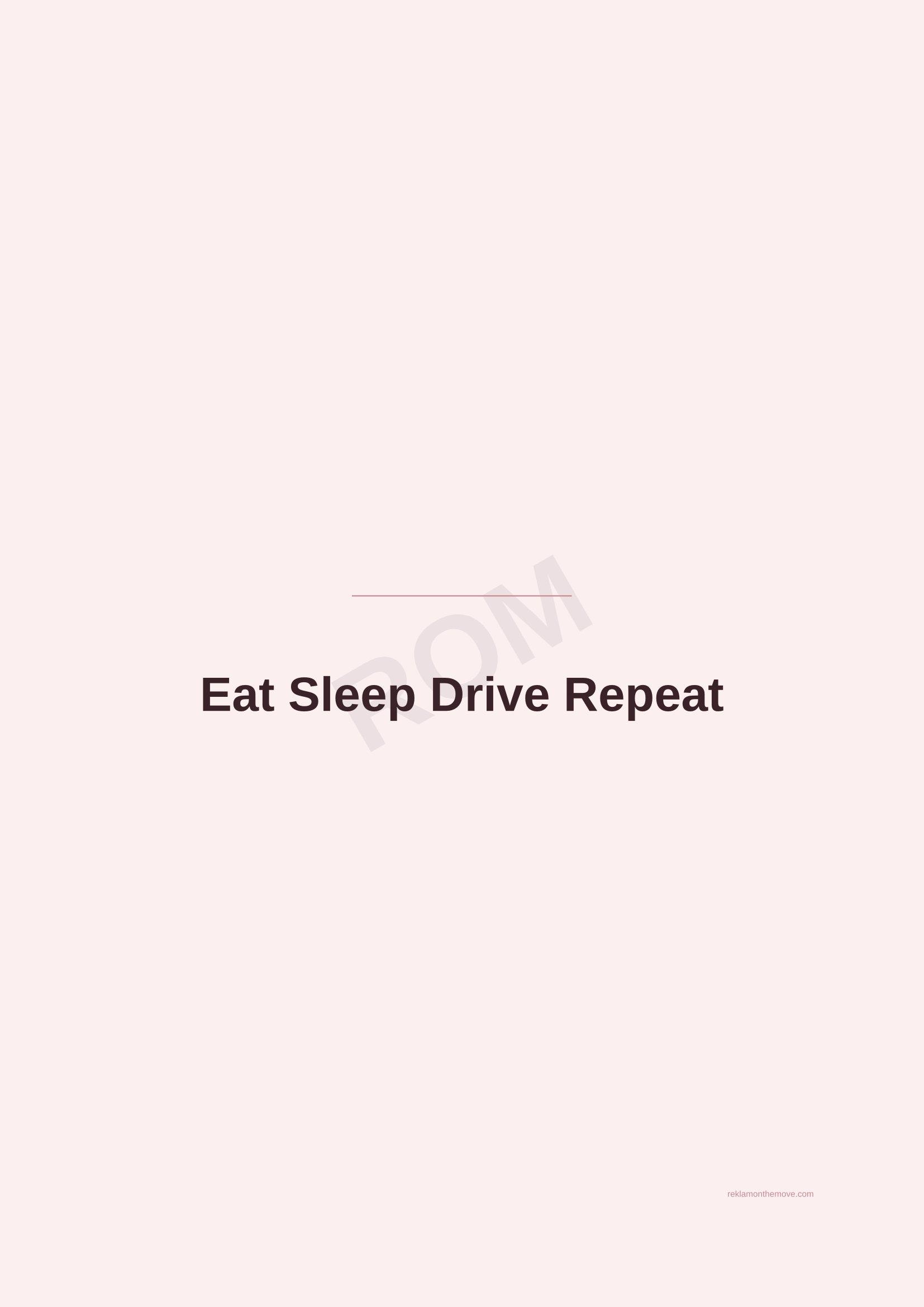 Eat Sleep Drive Repeat · Gül — ROM dijital ürün önizlemesi (filigranlı)
