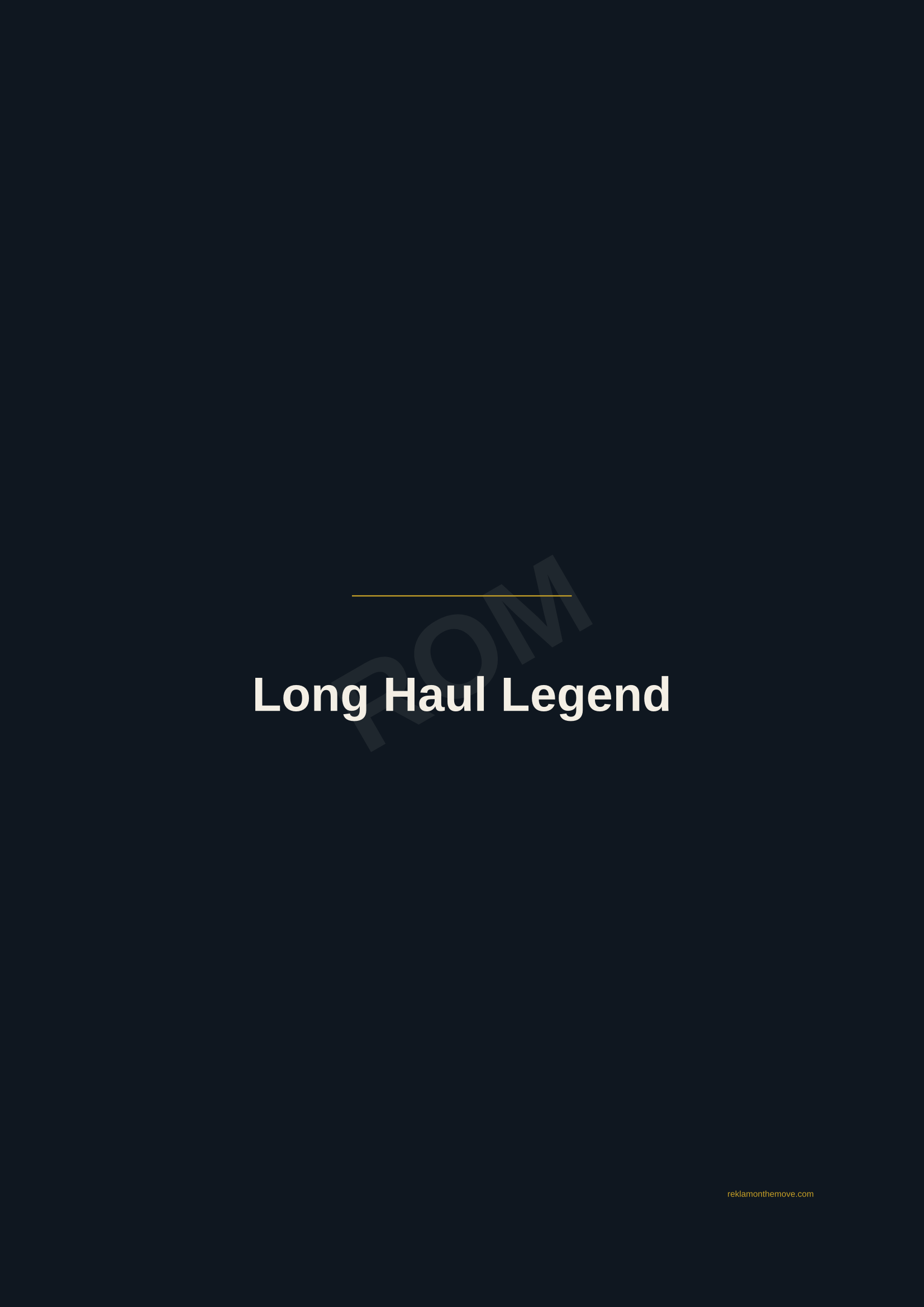 Long Haul Legend · Gece — ROM dijital ürün önizlemesi (filigranlı)