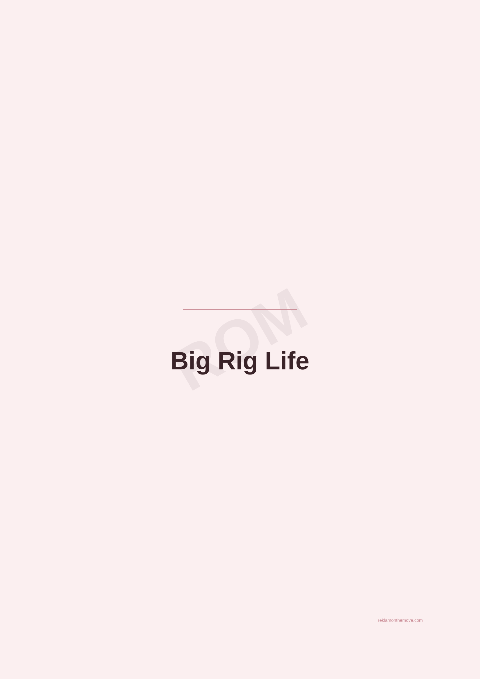 Big Rig Life · Gül — ROM dijital ürün önizlemesi (filigranlı)