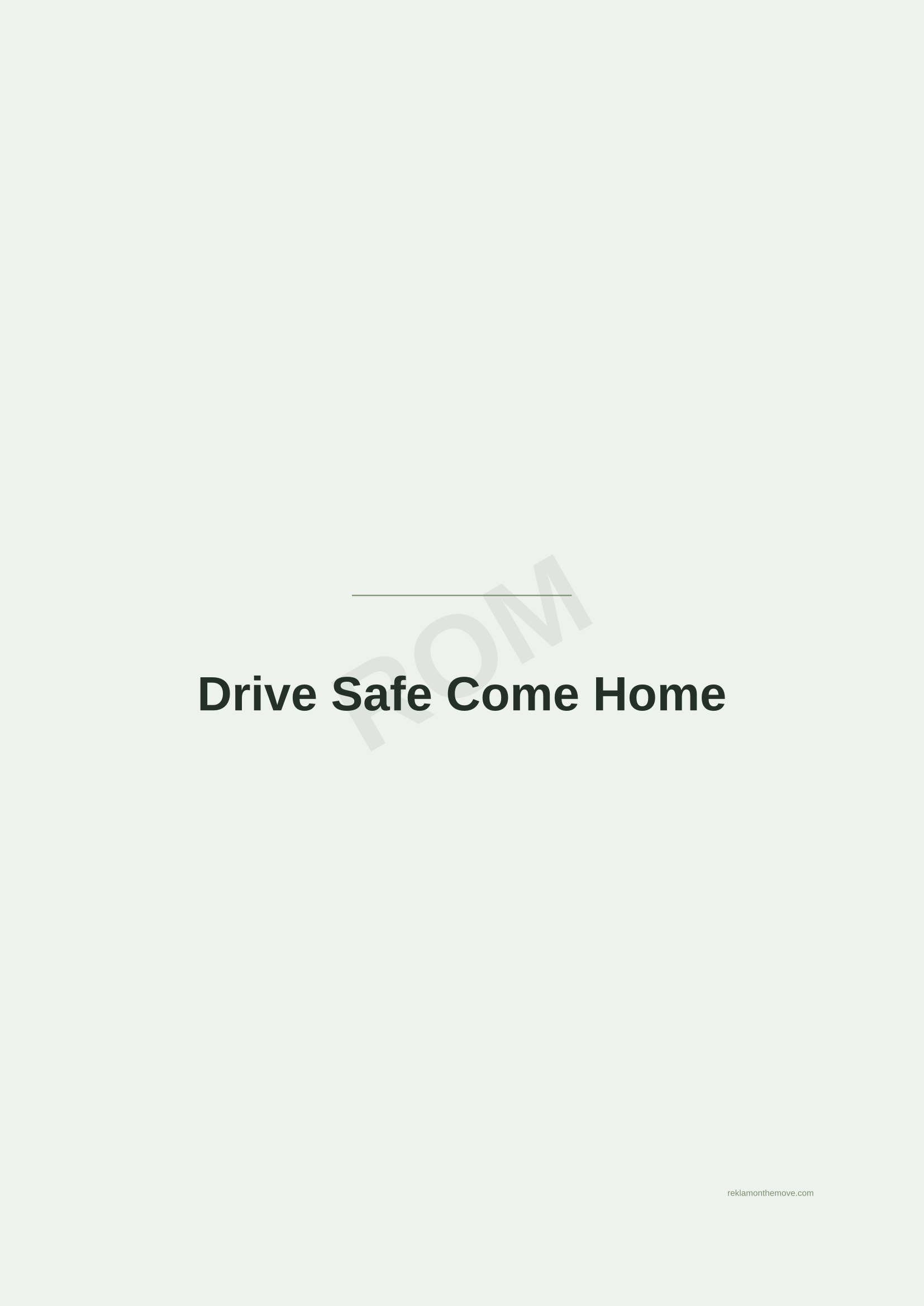 Drive Safe Come Home · Adaçayı — ROM dijital ürün önizlemesi (filigranlı)
