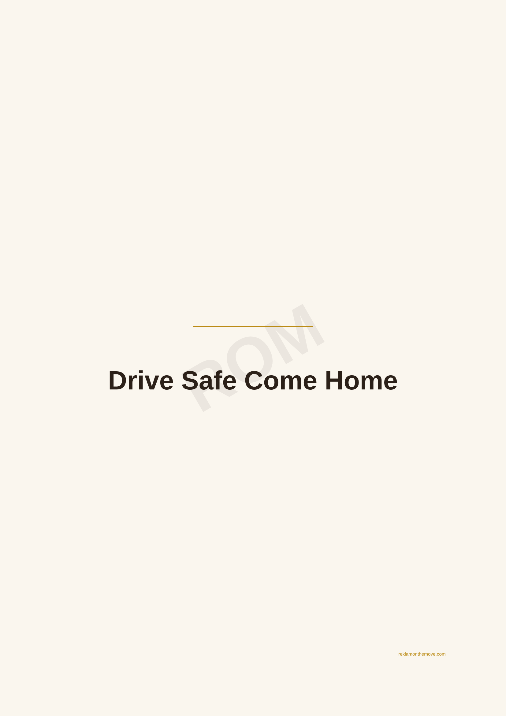Drive Safe Come Home · Espresso — ROM dijital ürün önizlemesi (filigranlı)