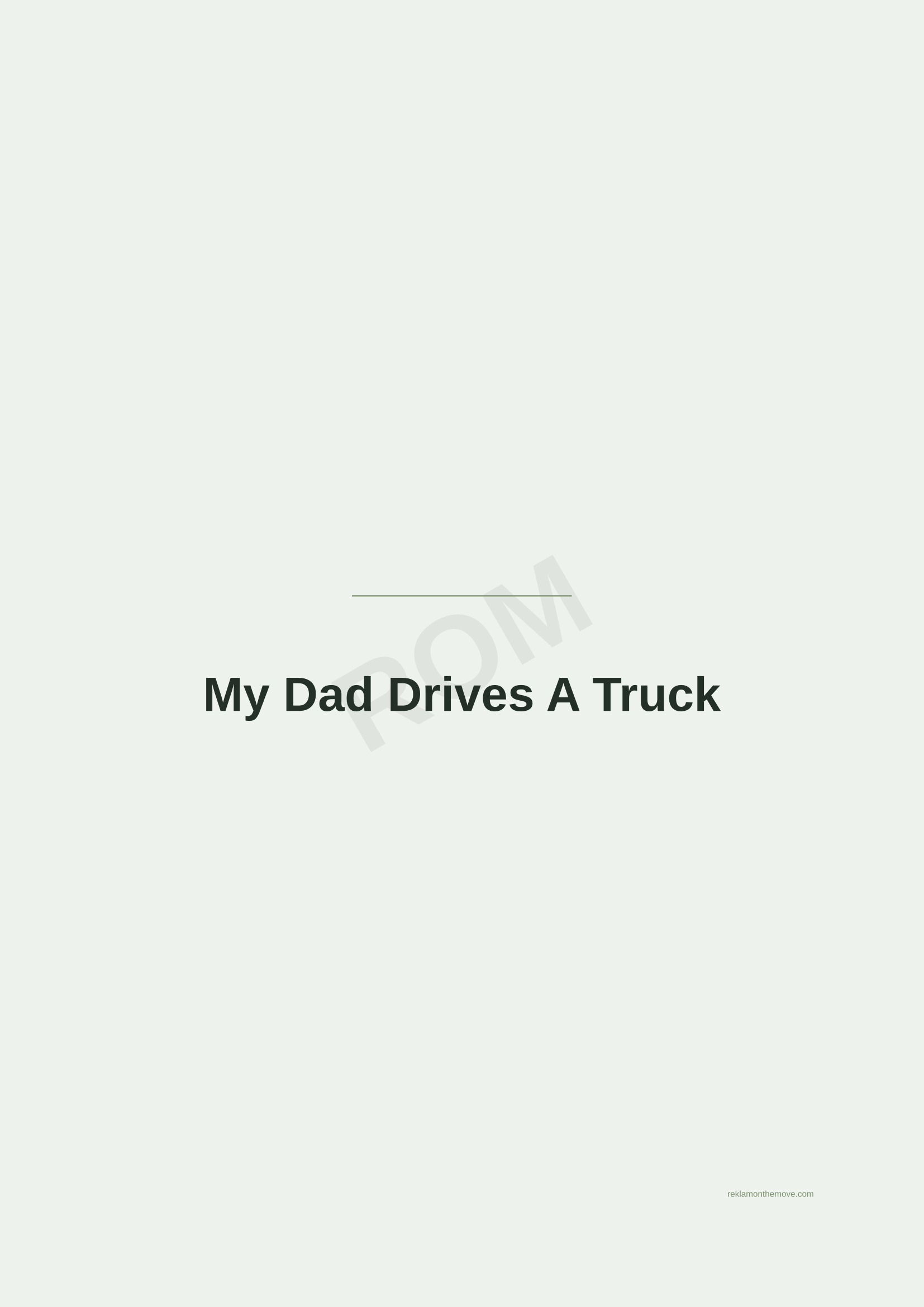My Dad Drives A Truck · Adaçayı — ROM dijital ürün önizlemesi (filigranlı)