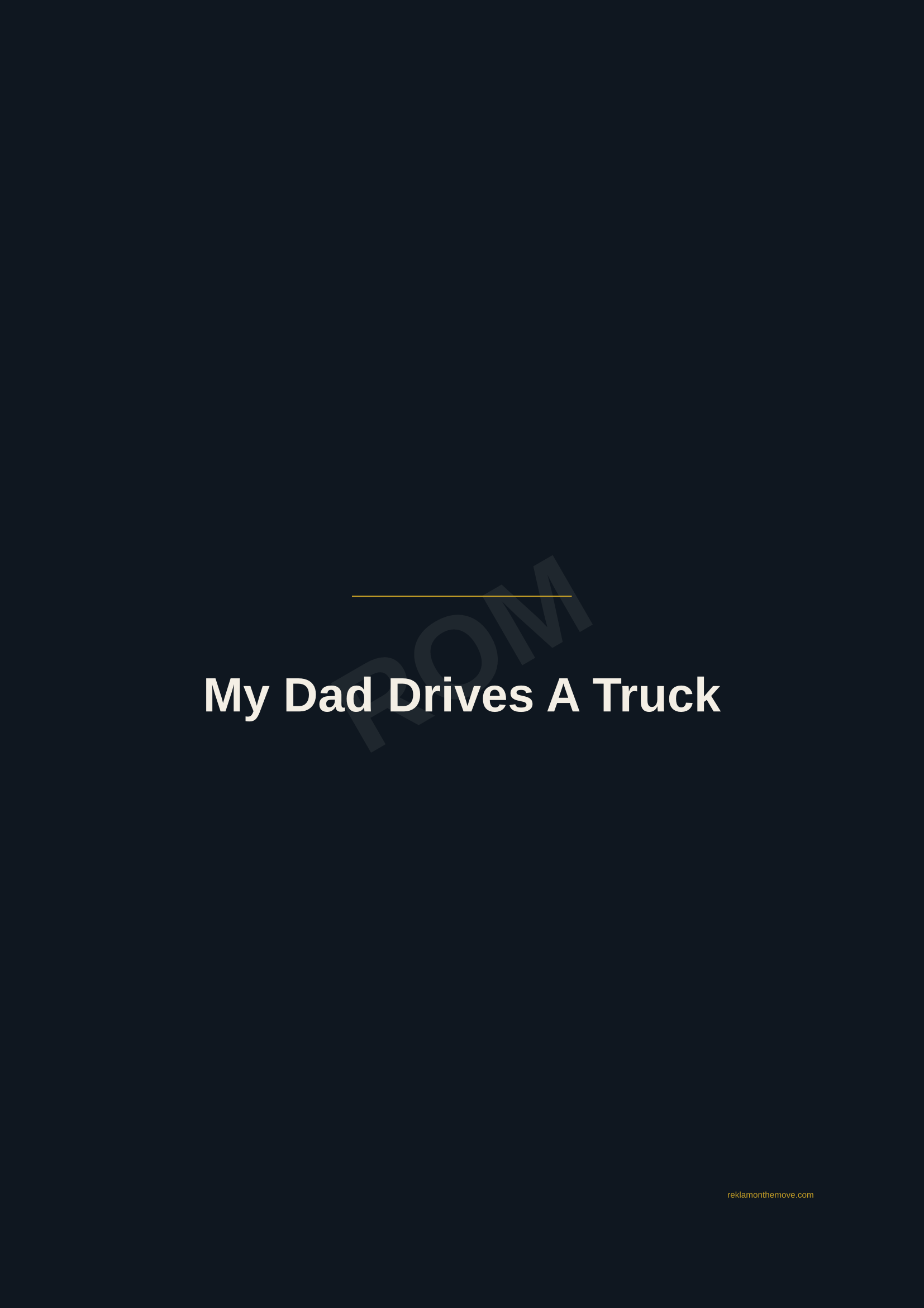 My Dad Drives A Truck · Gece — ROM dijital ürün önizlemesi (filigranlı)