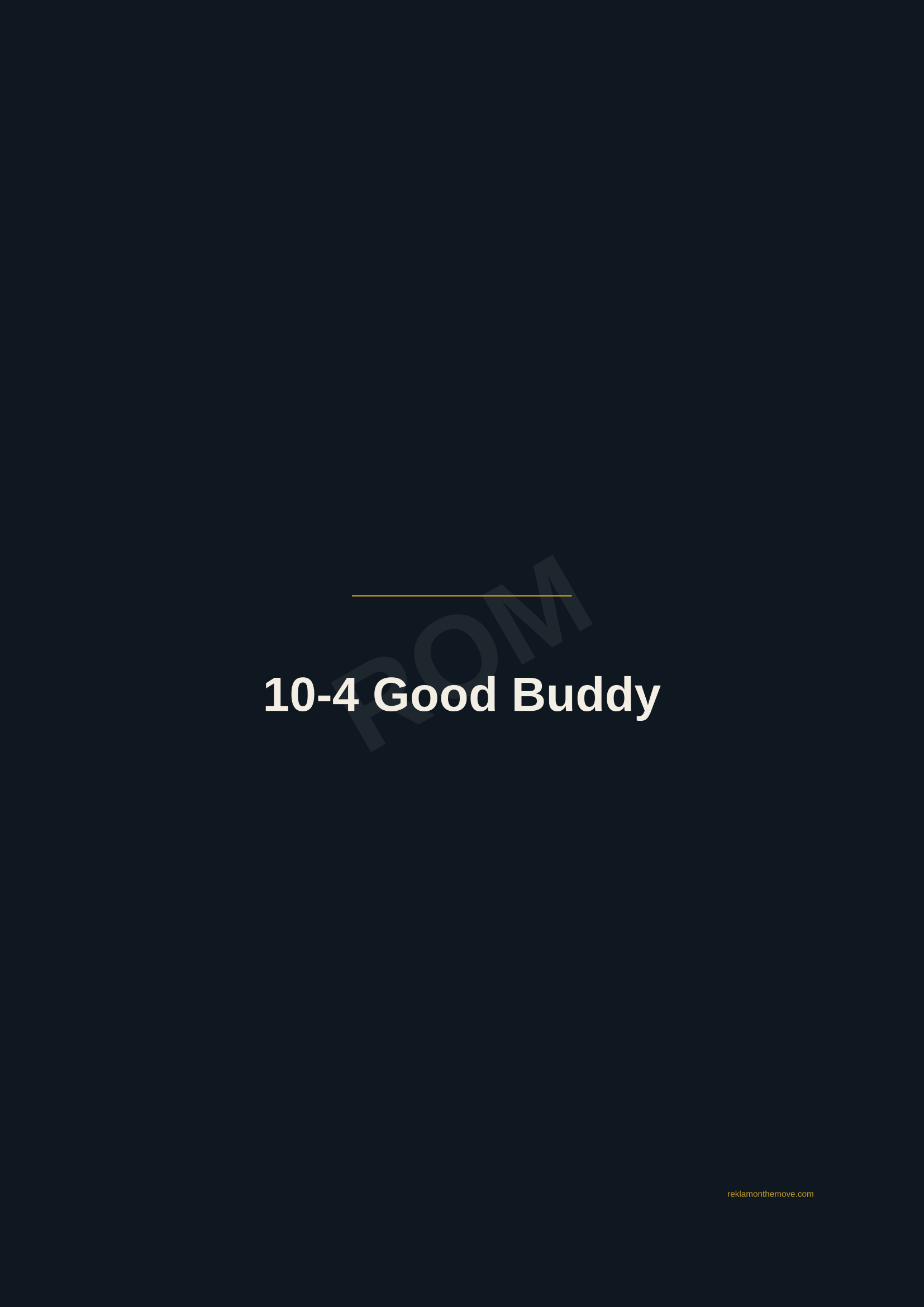 10-4 Good Buddy · Gece — ROM dijital ürün önizlemesi (filigranlı)