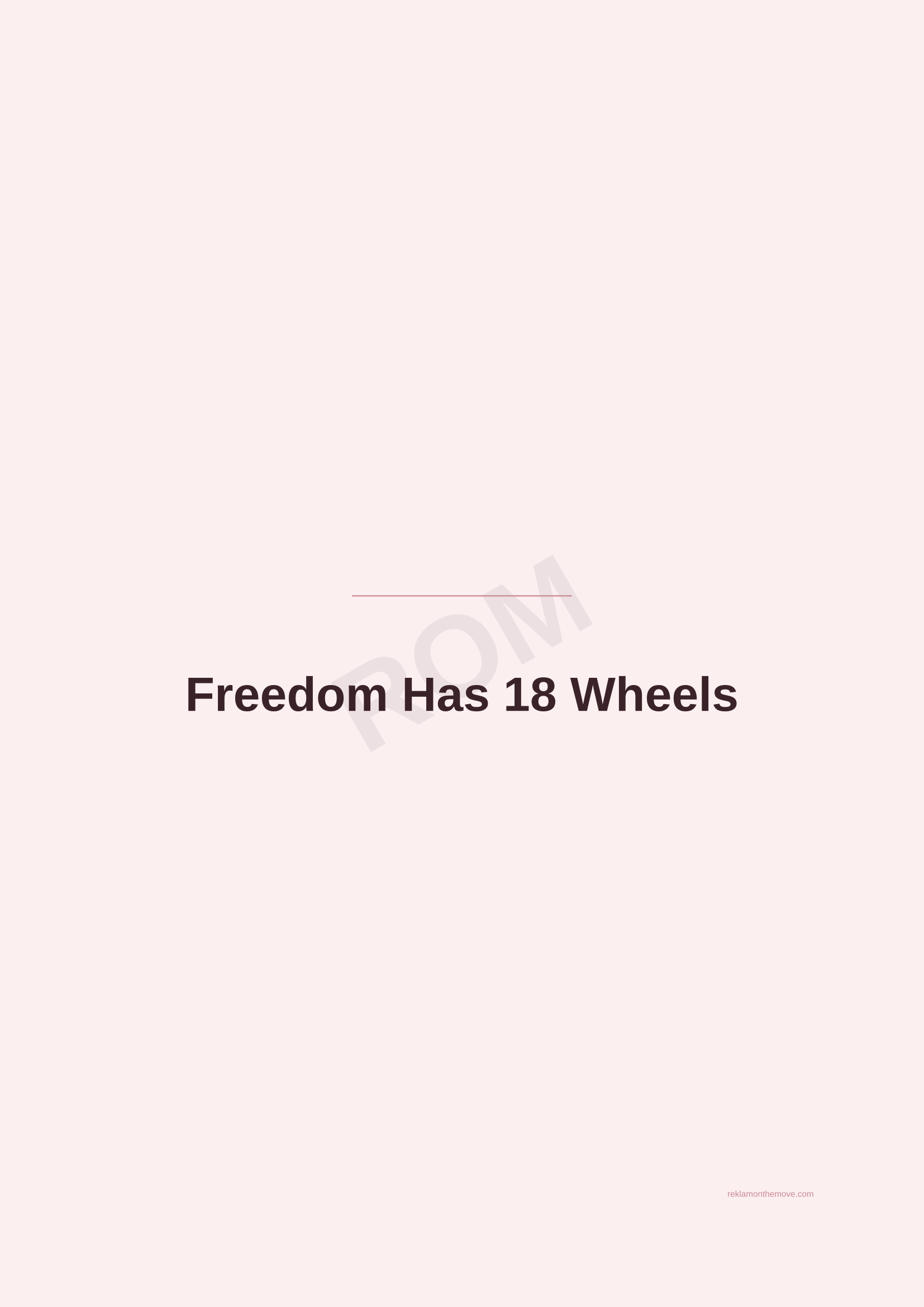 Freedom Has 18 Wheels · Gül — ROM dijital ürün önizlemesi (filigranlı)