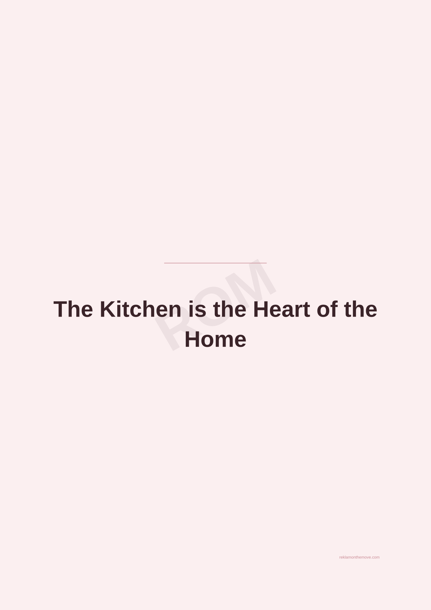 The Kitchen is the Heart of the Home · Gül — ROM dijital ürün önizlemesi (filigranlı)