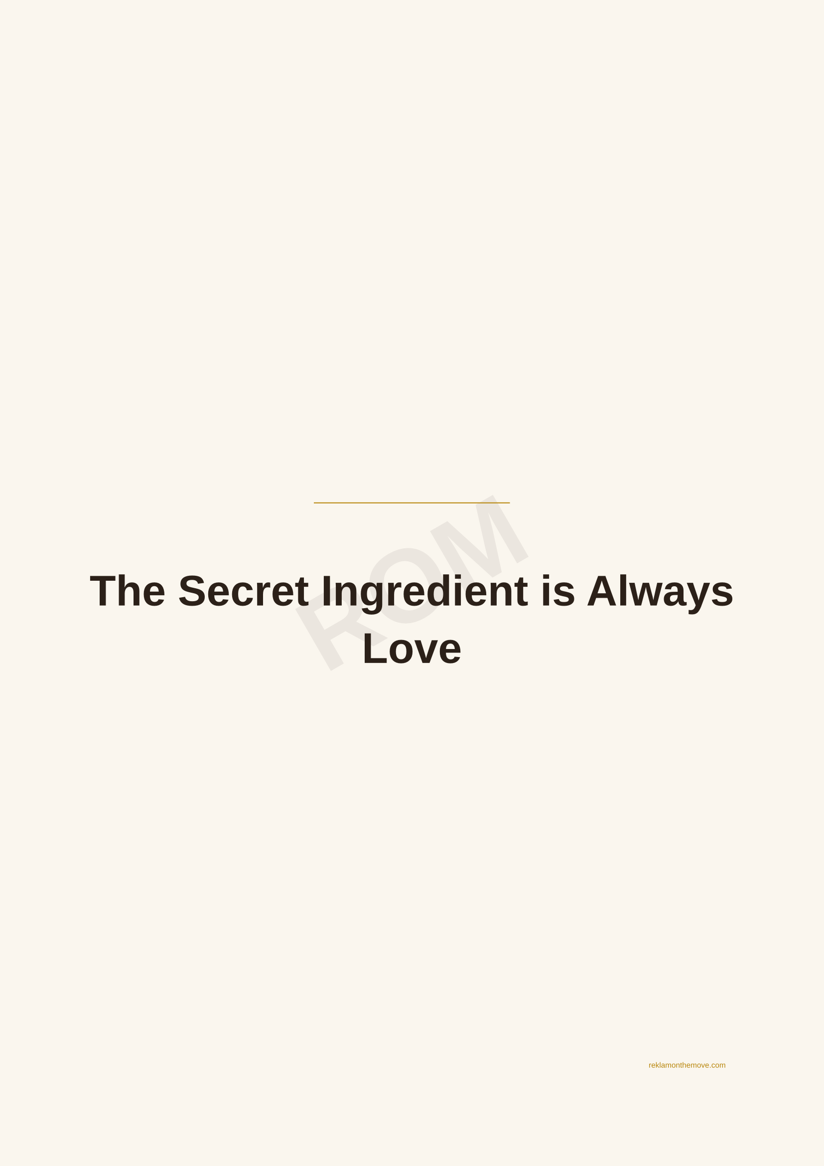 The Secret Ingredient is Always Love · Espresso — ROM dijital ürün önizlemesi (filigranlı)