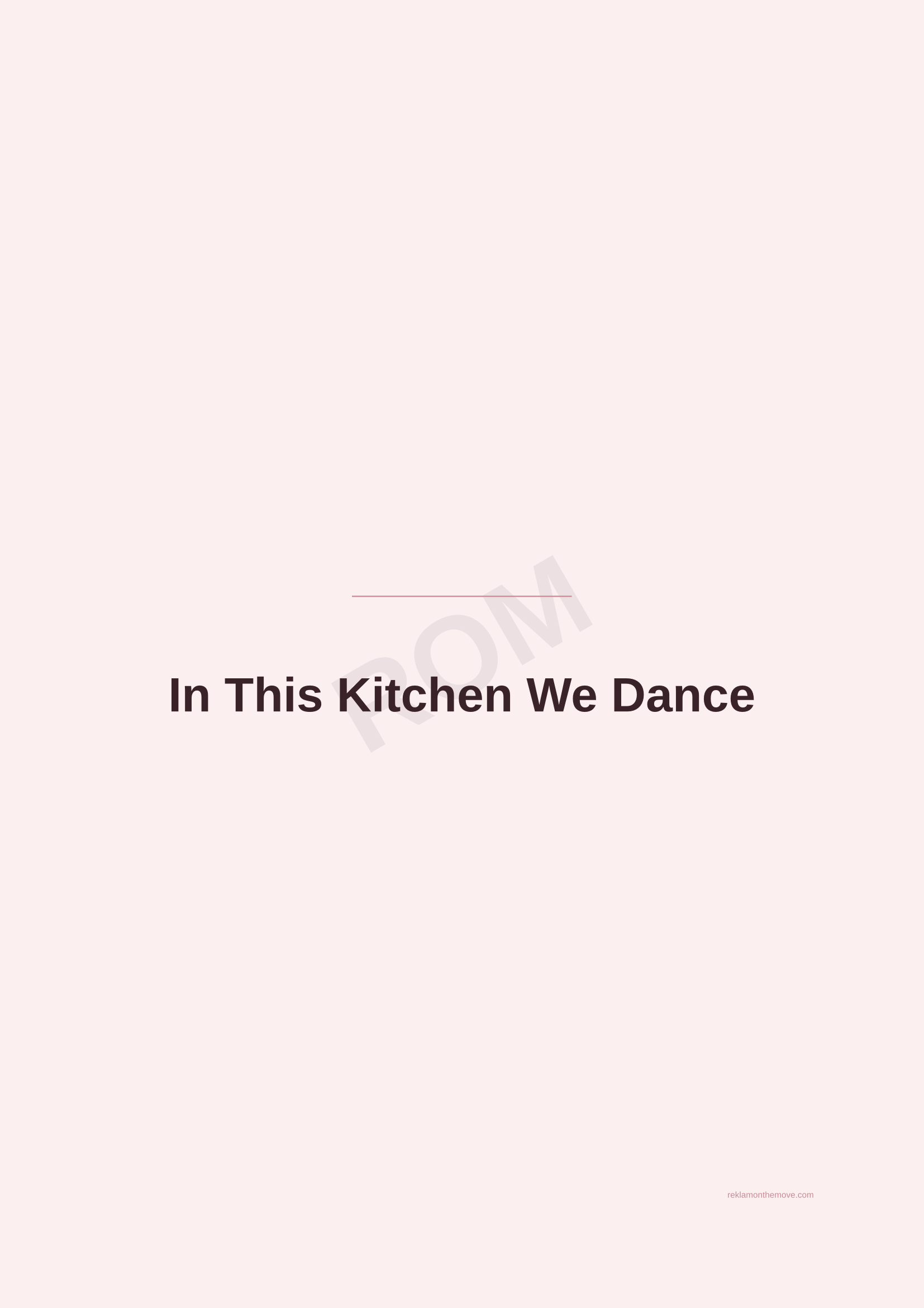 In This Kitchen We Dance · Gül — ROM dijital ürün önizlemesi (filigranlı)