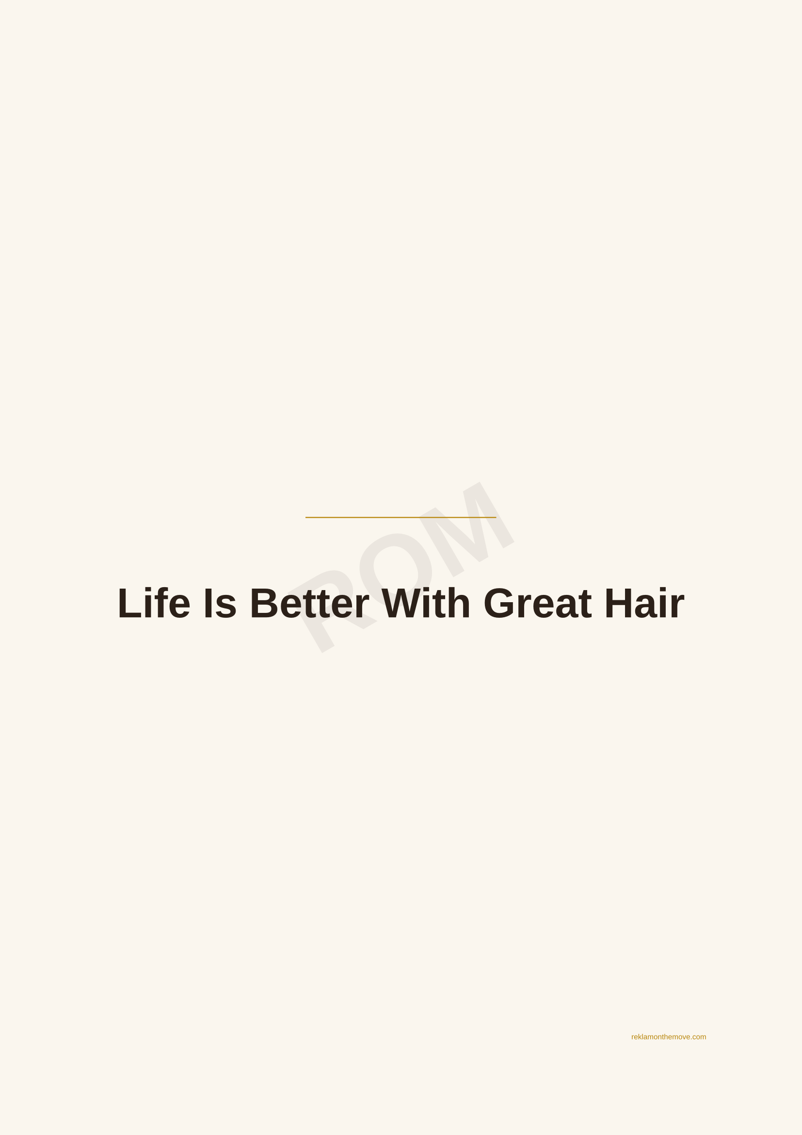 Life Is Better With Great Hair · Espresso — ROM dijital ürün önizlemesi (filigranlı)