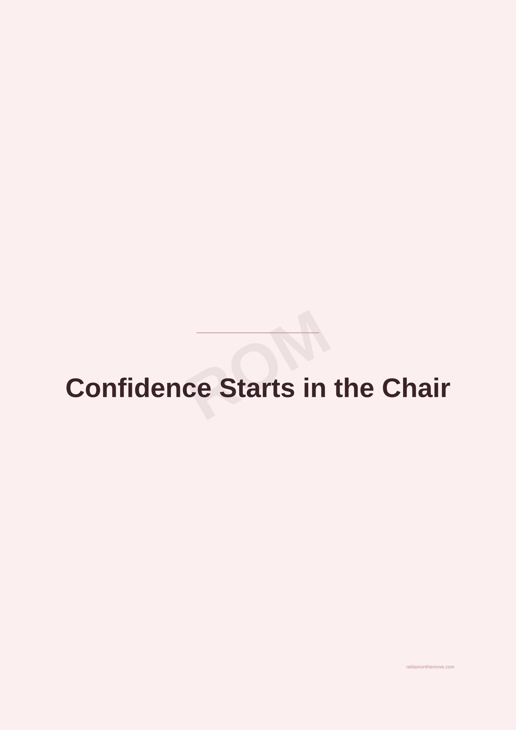 Confidence Starts in the Chair · Gül — ROM dijital ürün önizlemesi (filigranlı)