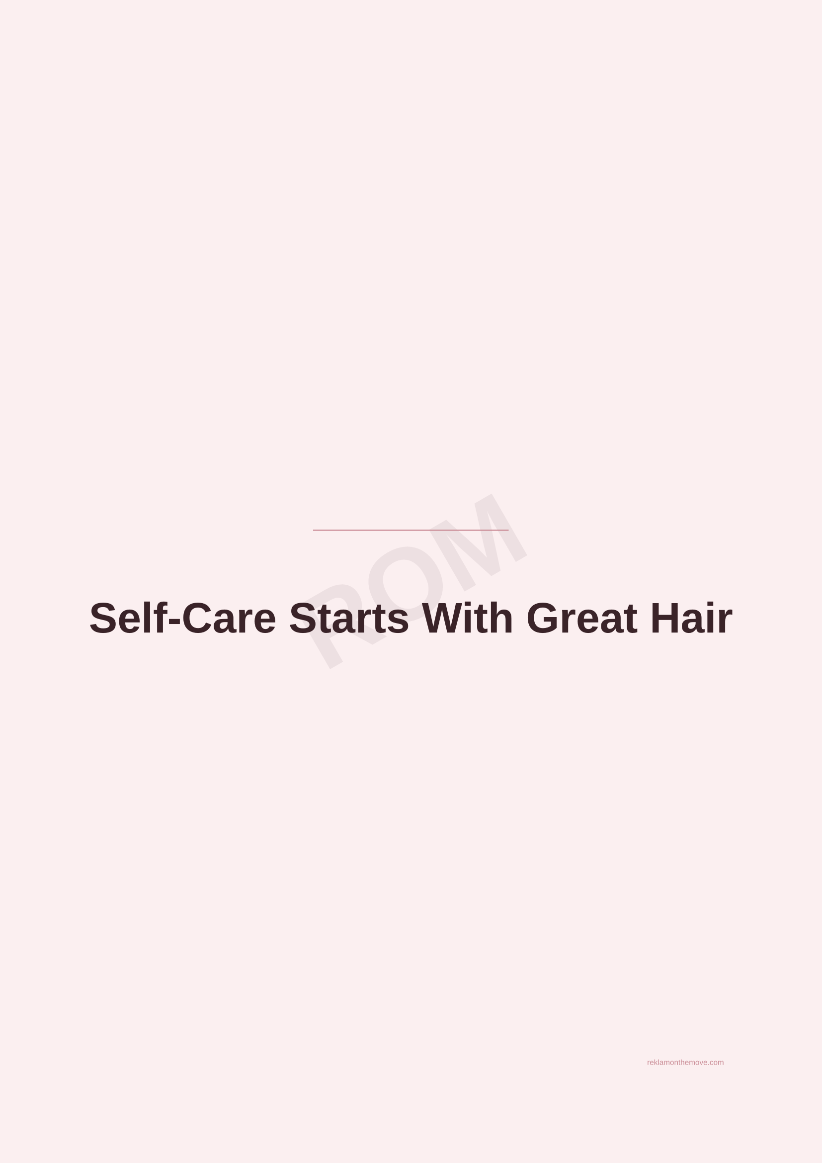 Self-Care Starts With Great Hair · Gül — ROM dijital ürün önizlemesi (filigranlı)