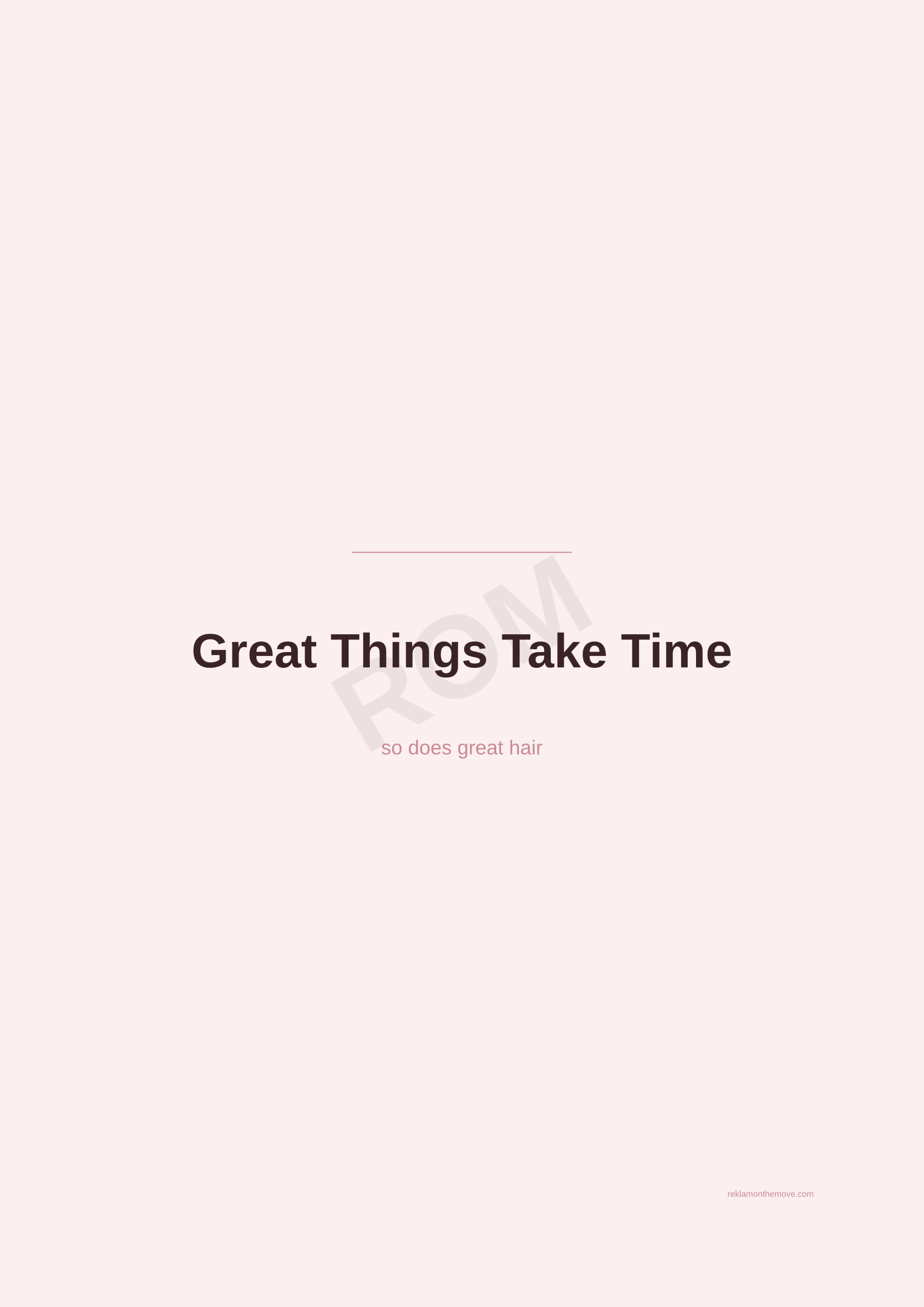 Great Things Take Time · Gül — ROM dijital ürün önizlemesi (filigranlı)