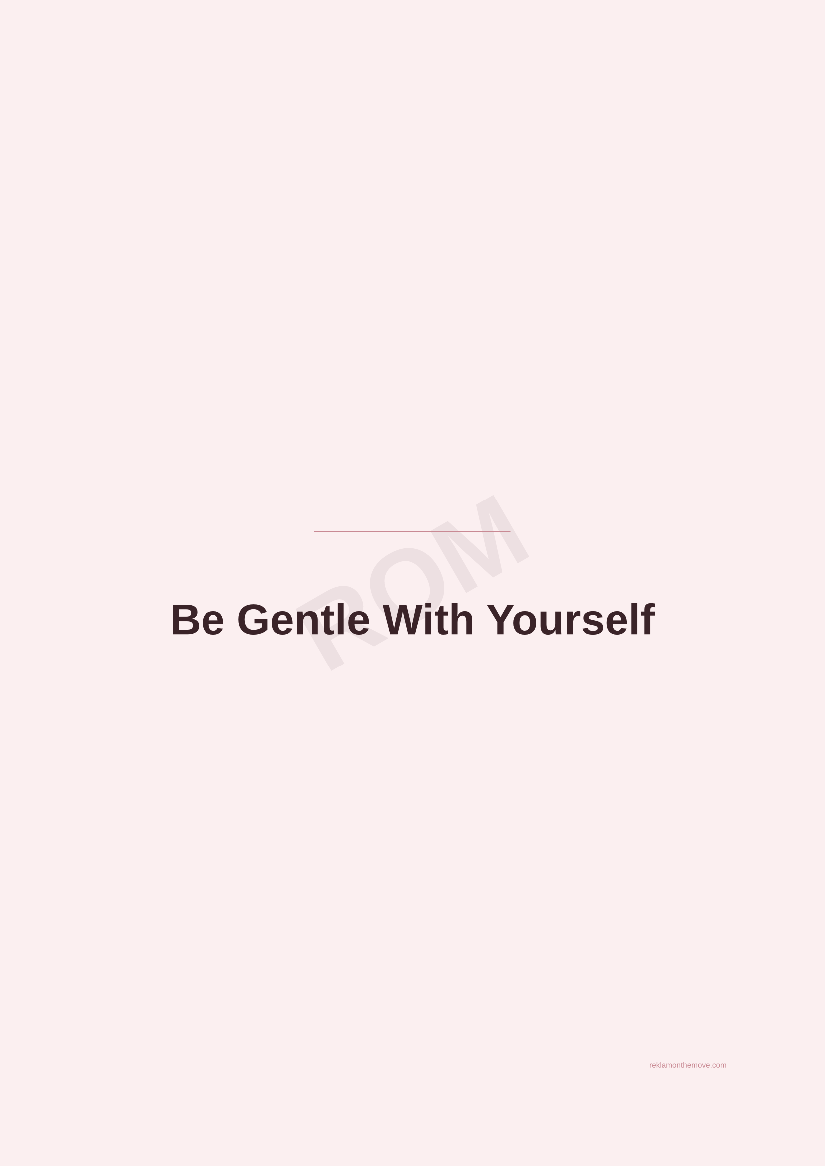 Be Gentle With Yourself · Gül — ROM dijital ürün önizlemesi (filigranlı)