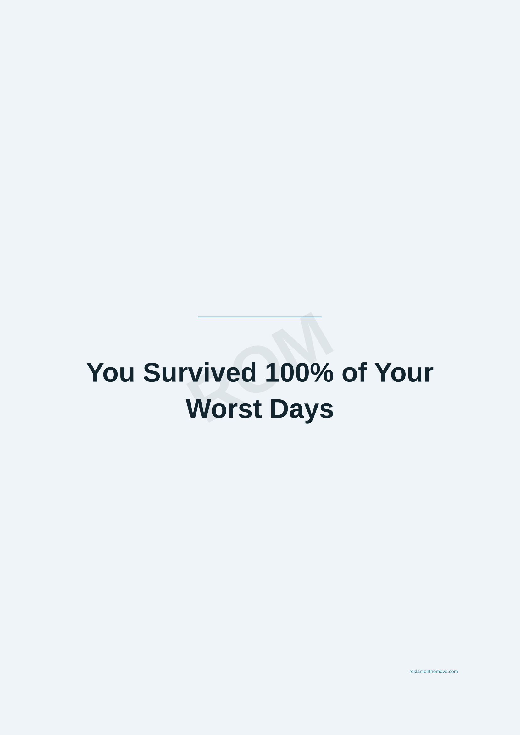 You Survived 100% of Your Worst Days · Okyanus — ROM dijital ürün önizlemesi (filigranlı)