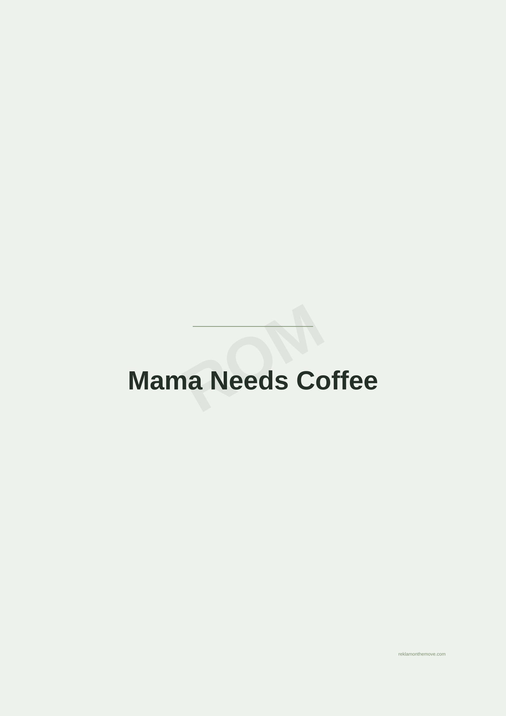 Mama Needs Coffee · Adaçayı — ROM dijital ürün önizlemesi (filigranlı)