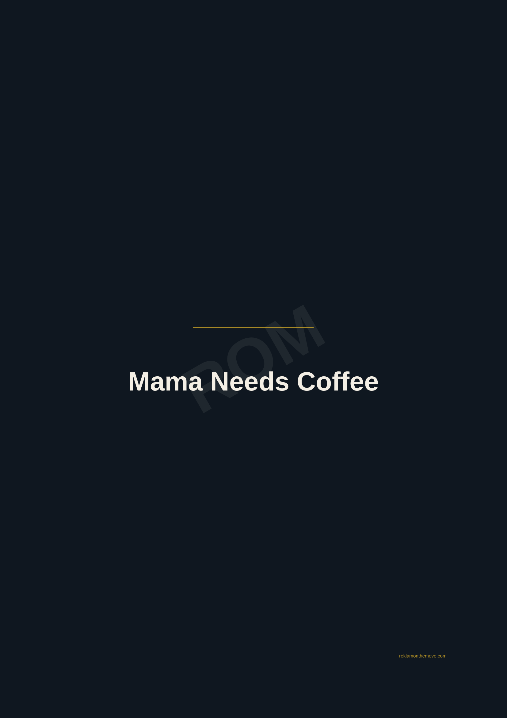 Mama Needs Coffee · Gece — ROM dijital ürün önizlemesi (filigranlı)