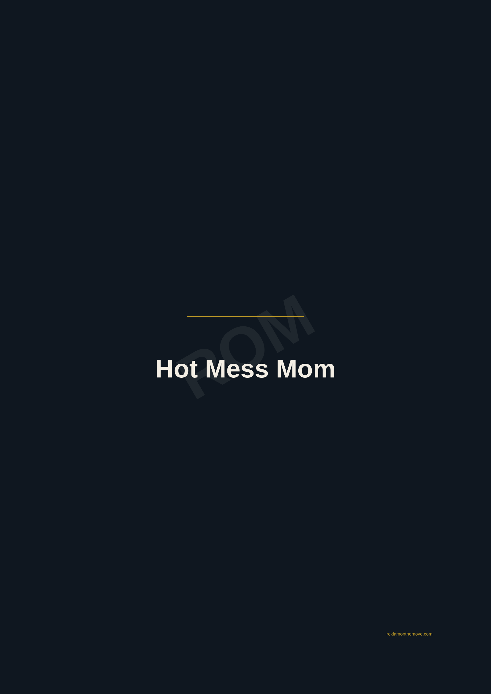Hot Mess Mom · Gece — ROM dijital ürün önizlemesi (filigranlı)