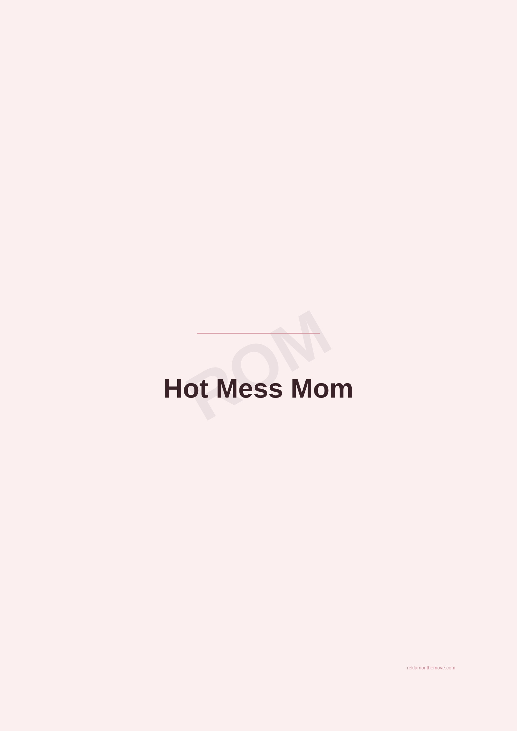 Hot Mess Mom · Gül — ROM dijital ürün önizlemesi (filigranlı)