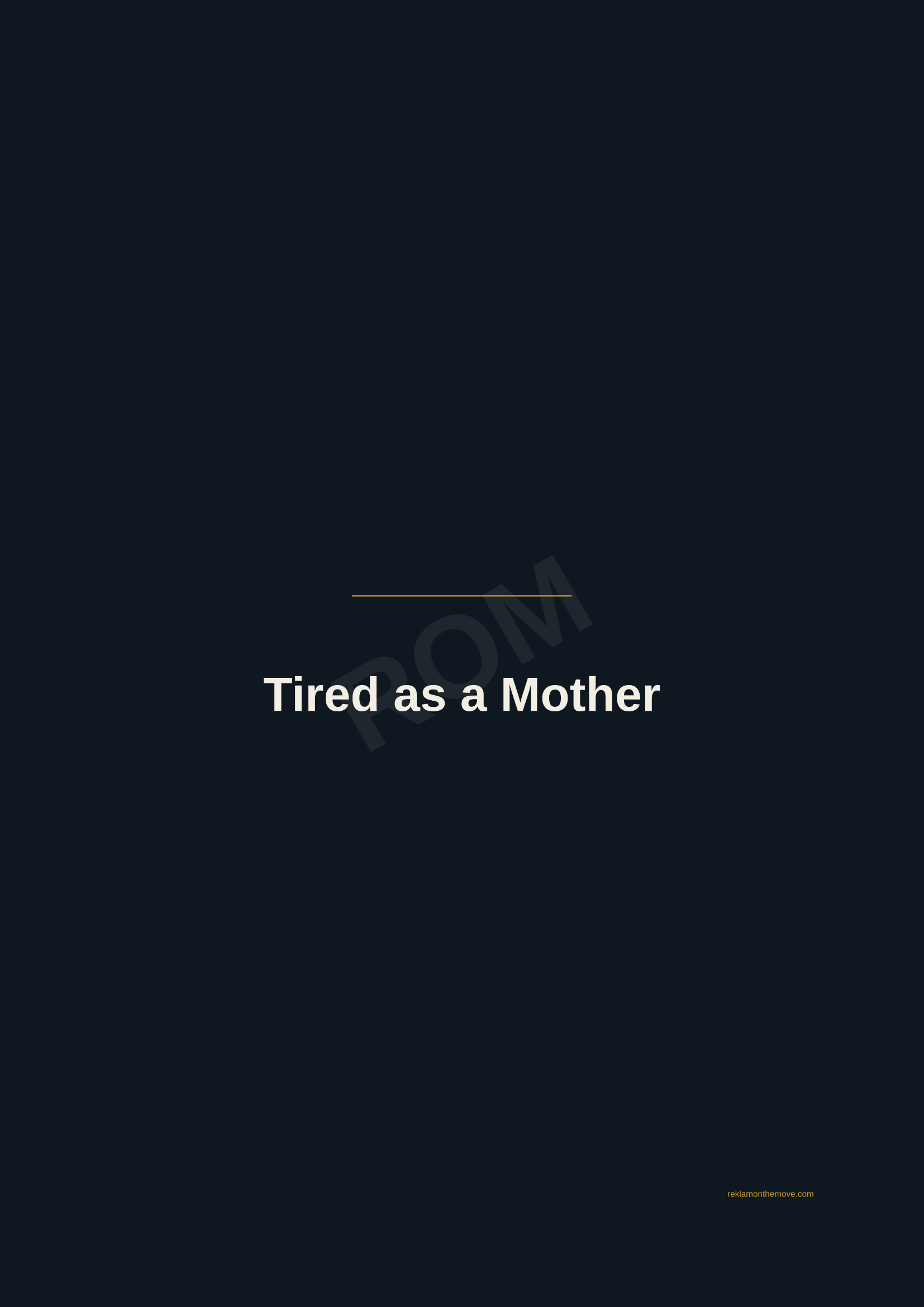 Tired as a Mother · Gece — ROM dijital ürün önizlemesi (filigranlı)