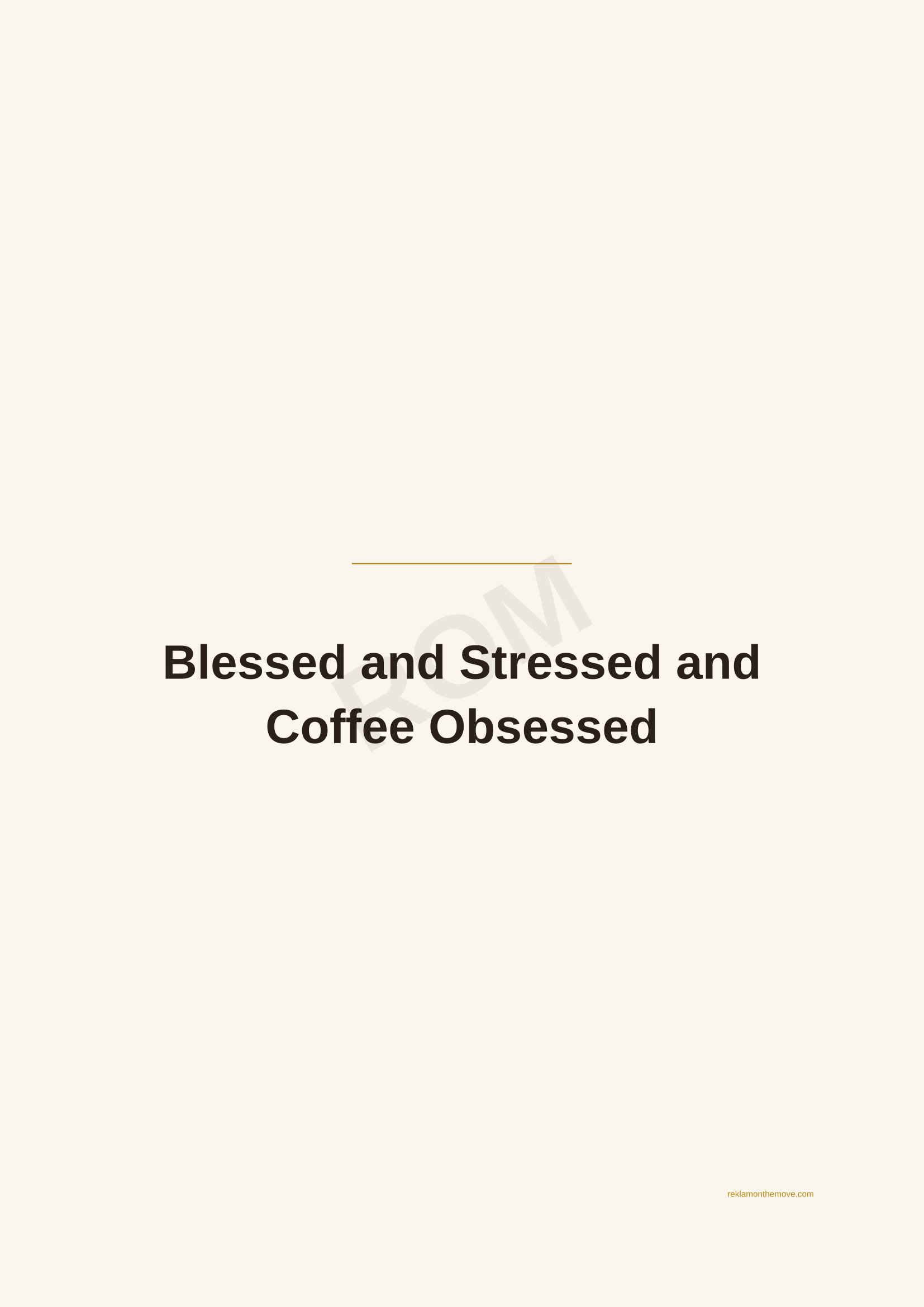 Blessed and Stressed and Coffee Obsessed · Espresso — ROM dijital ürün önizlemesi (filigranlı)
