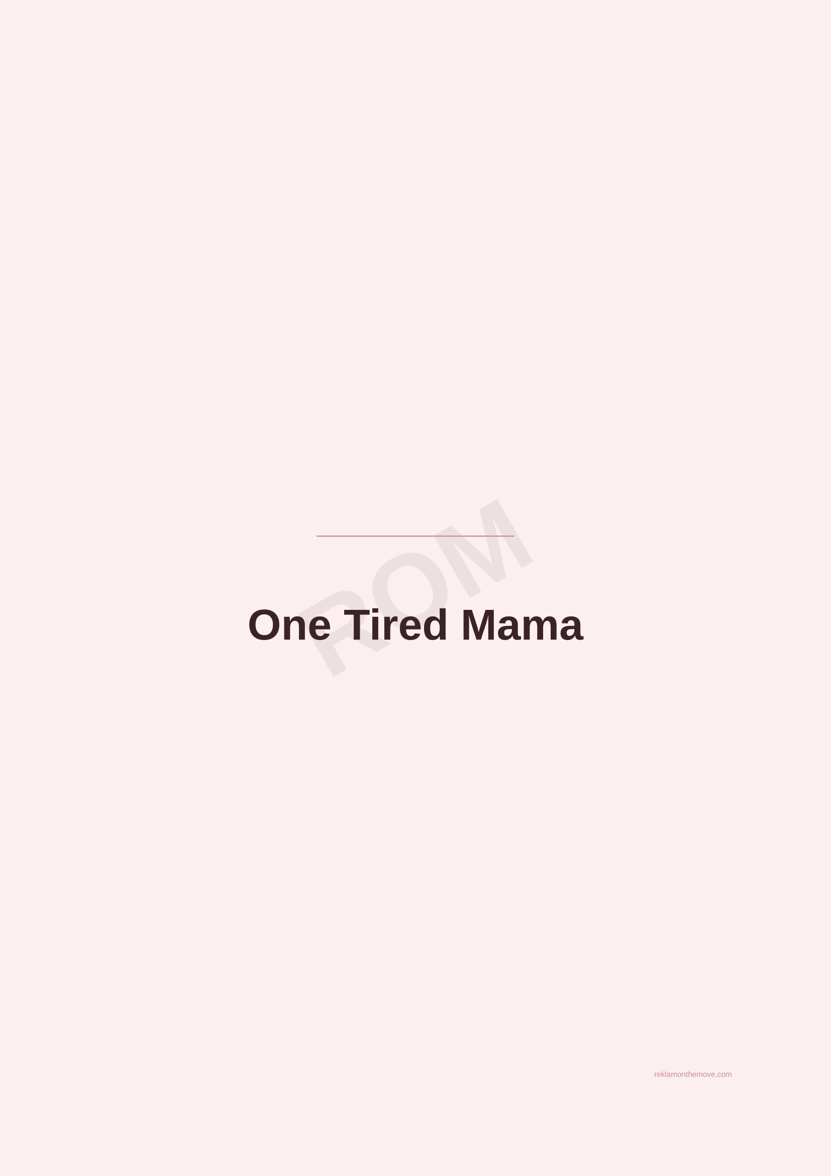 One Tired Mama · Gül — ROM dijital ürün önizlemesi (filigranlı)