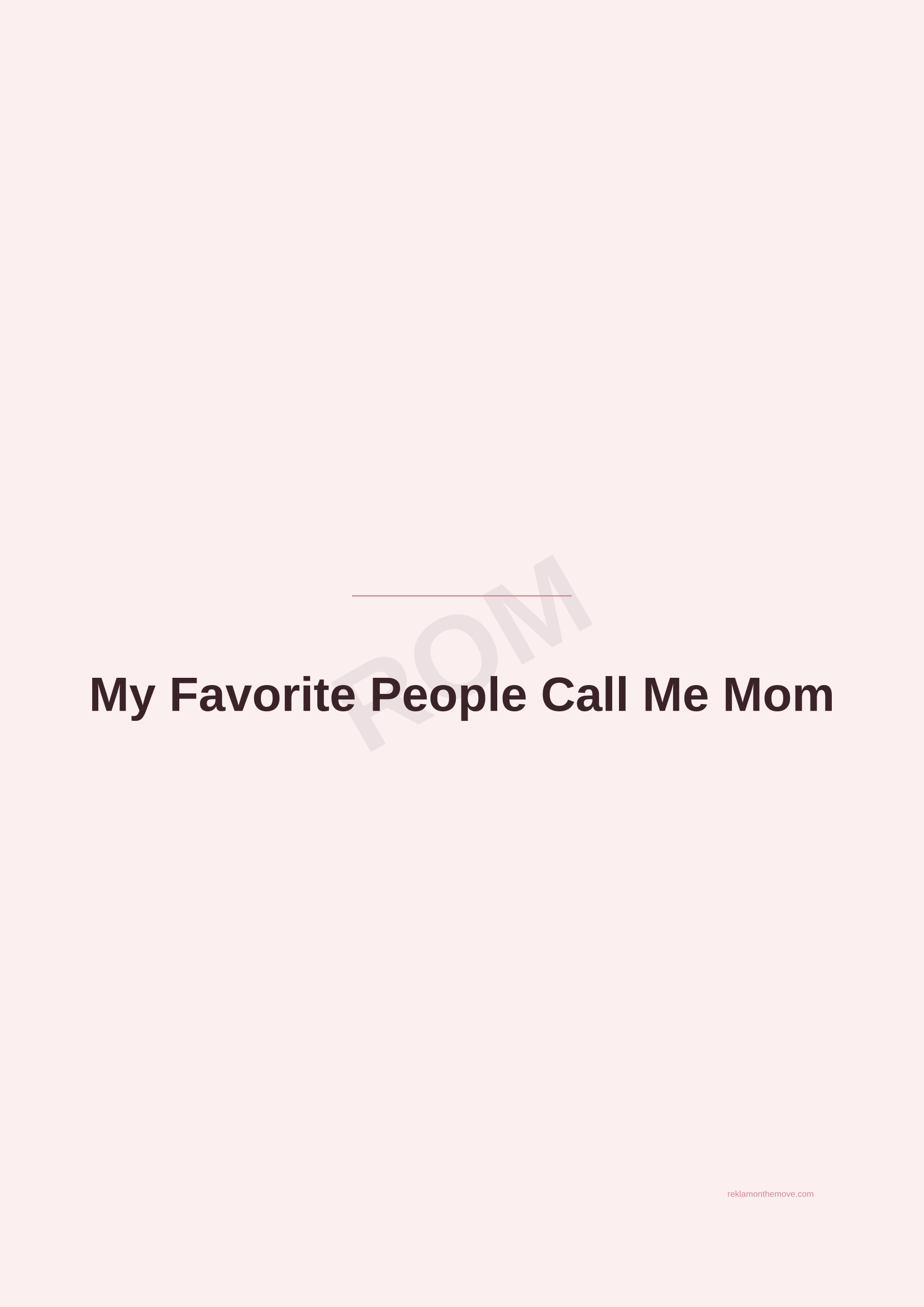 My Favorite People Call Me Mom · Gül — ROM dijital ürün önizlemesi (filigranlı)