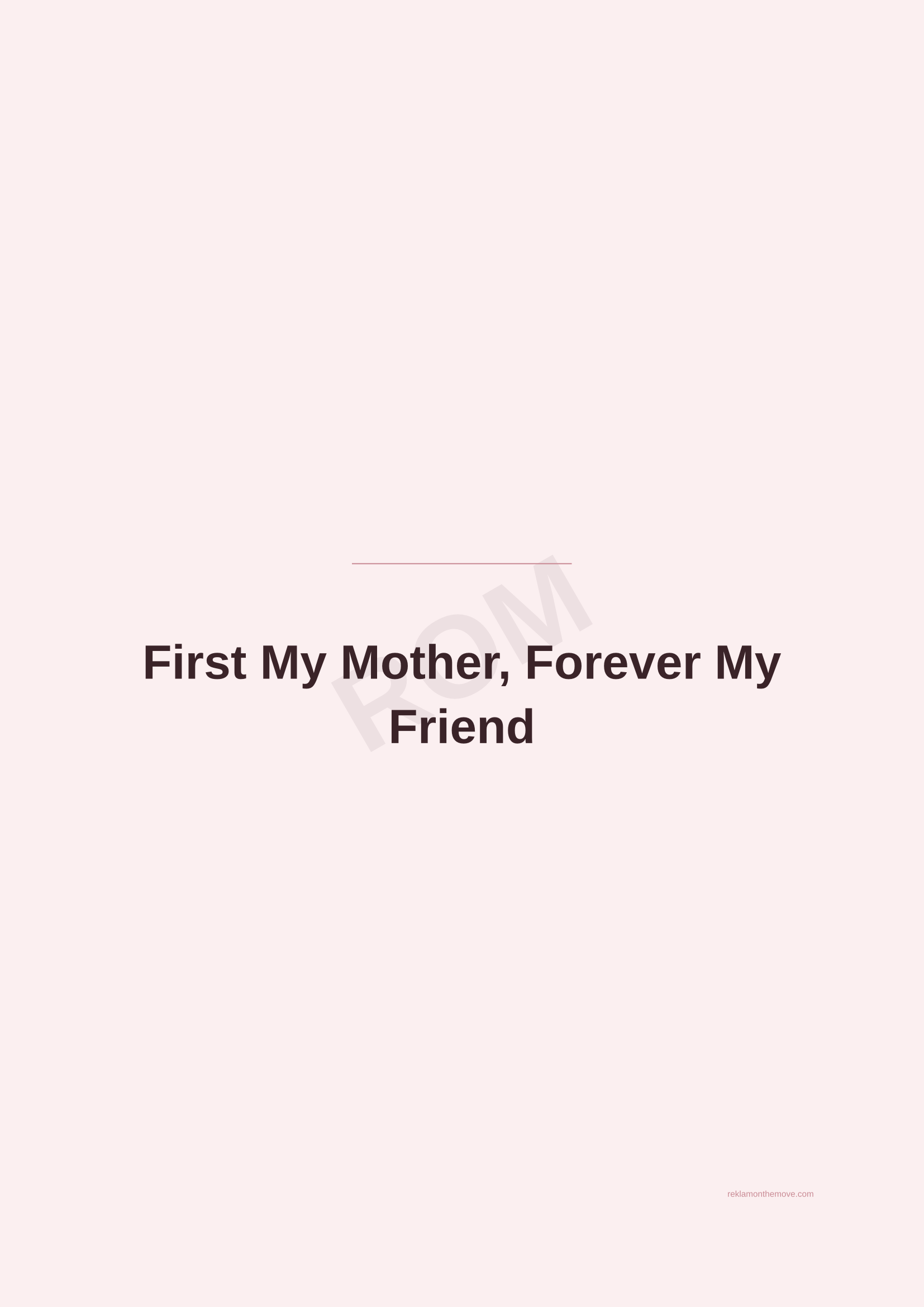 First My Mother, Forever My Friend · Gül — ROM dijital ürün önizlemesi (filigranlı)