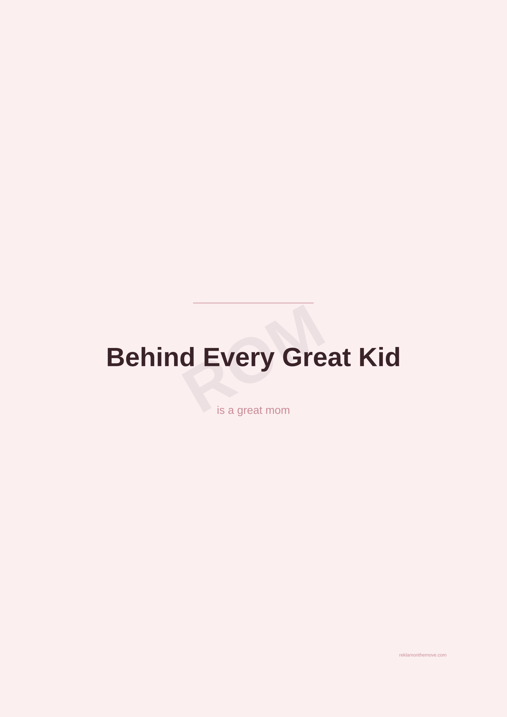 Behind Every Great Kid · Gül — ROM dijital ürün önizlemesi (filigranlı)
