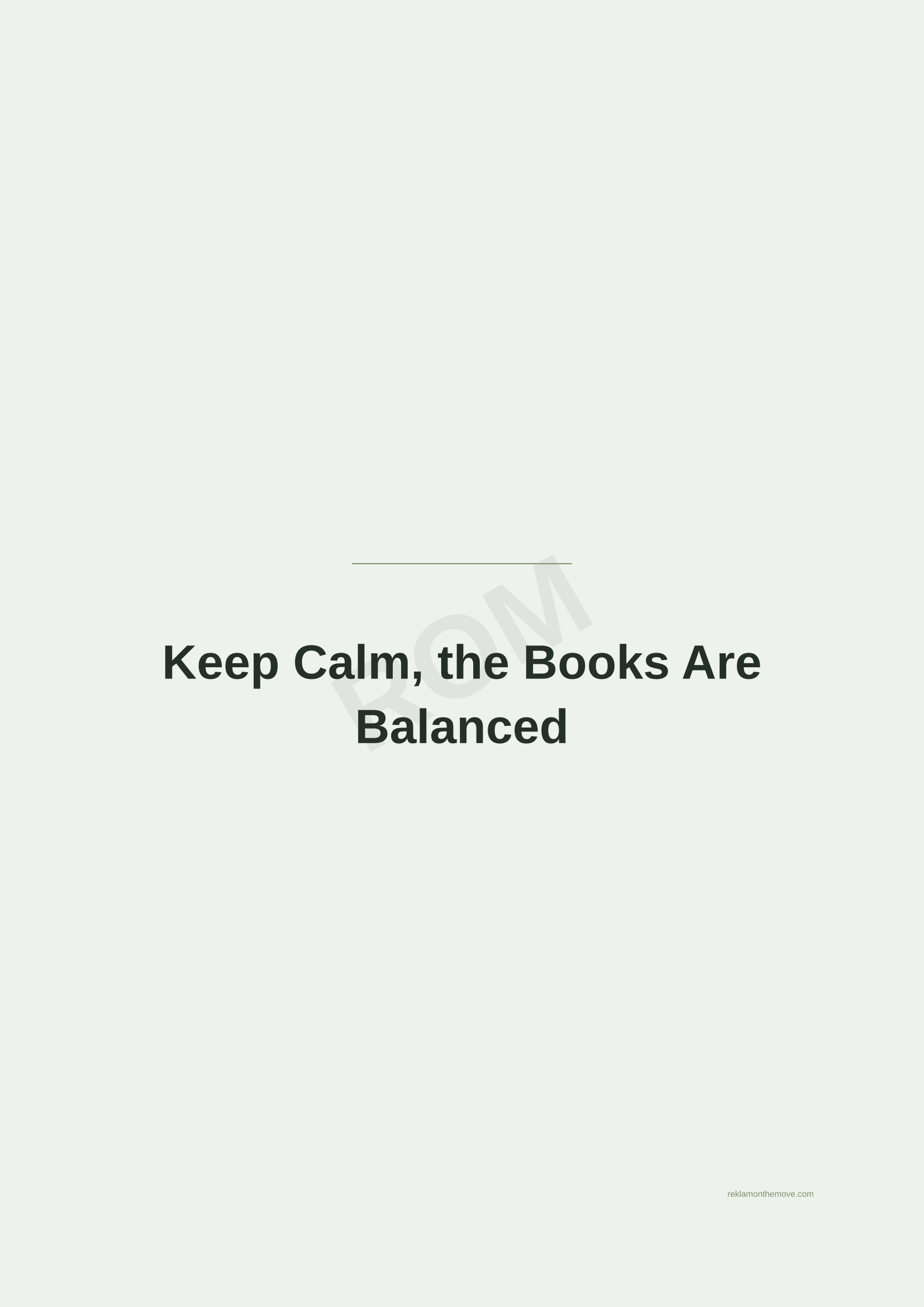 Keep Calm, the Books Are Balanced · Adaçayı — ROM dijital ürün önizlemesi (filigranlı)