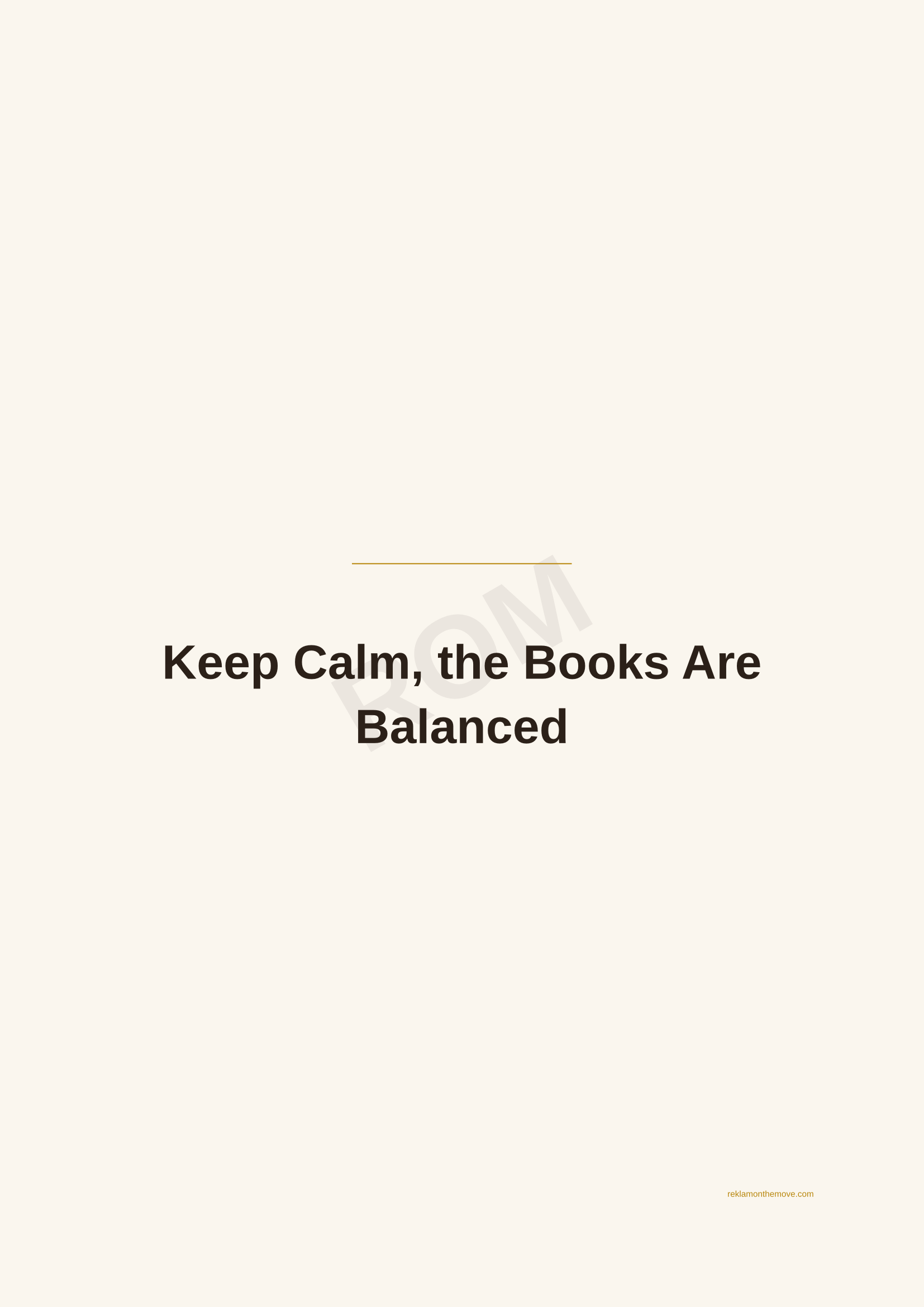 Keep Calm, the Books Are Balanced · Espresso — ROM dijital ürün önizlemesi (filigranlı)