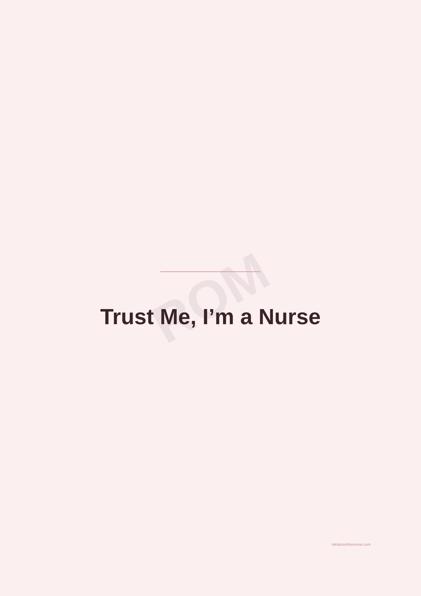 Trust Me, I'm a Nurse · Gül — ROM dijital ürün önizlemesi (filigranlı)