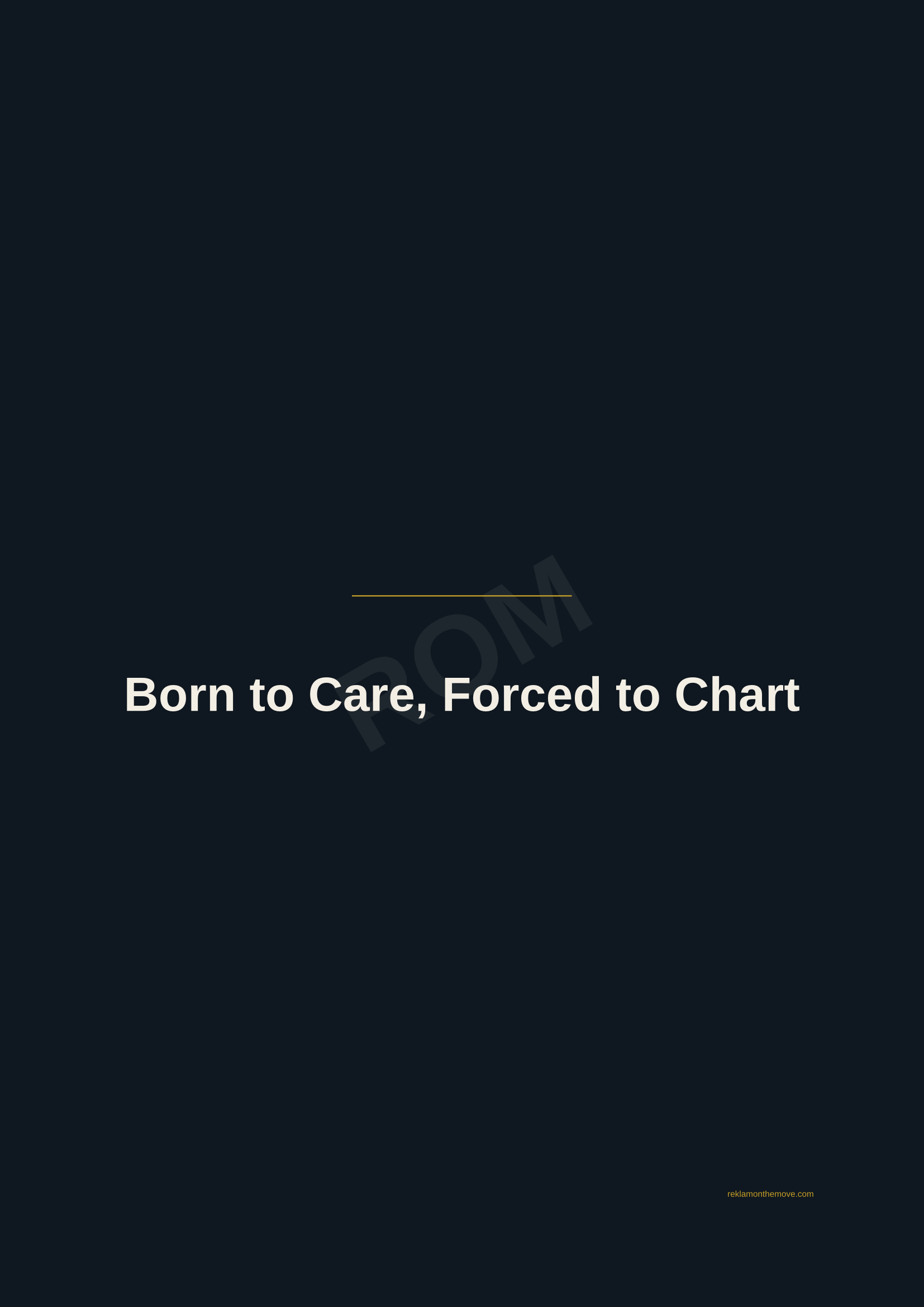 Born to Care, Forced to Chart · Gece — ROM dijital ürün önizlemesi (filigranlı)