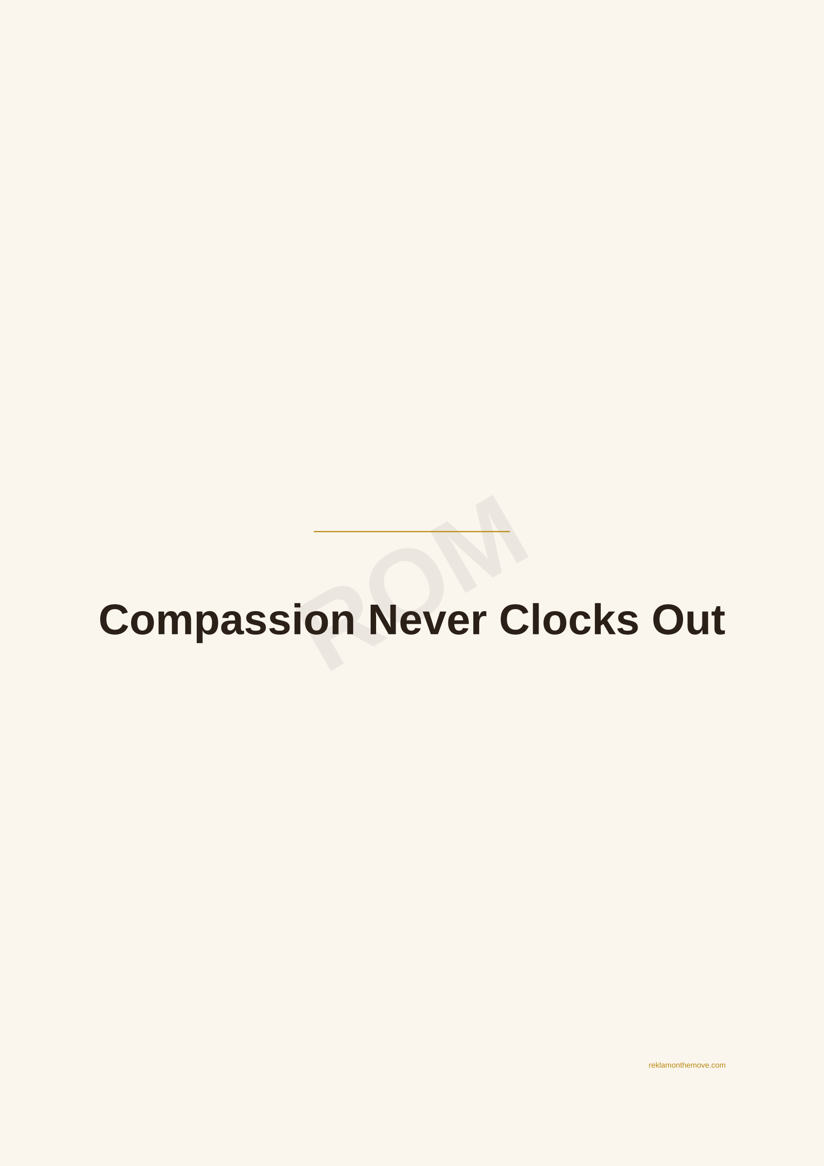 Compassion Never Clocks Out · Espresso — ROM dijital ürün önizlemesi (filigranlı)