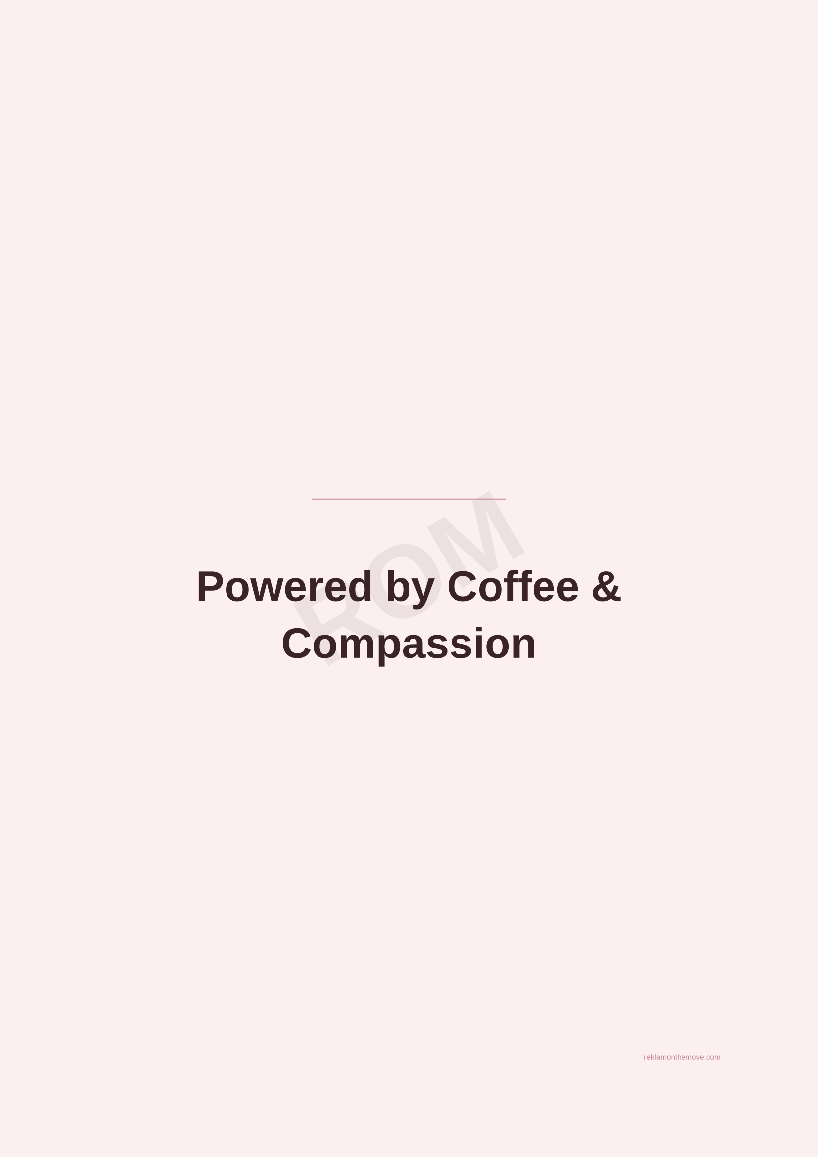 Powered by Coffee & Compassion · Gül — ROM dijital ürün önizlemesi (filigranlı)