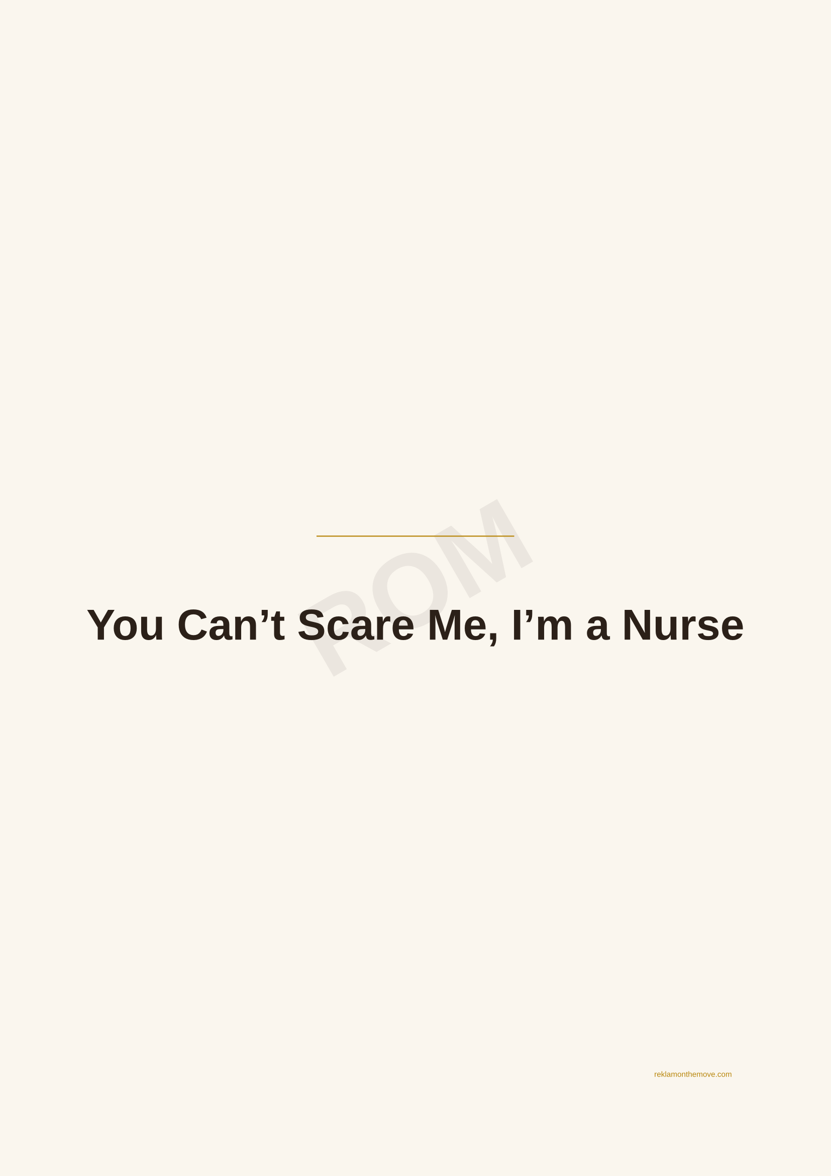 You Can't Scare Me, I'm a Nurse · Espresso — ROM dijital ürün önizlemesi (filigranlı)