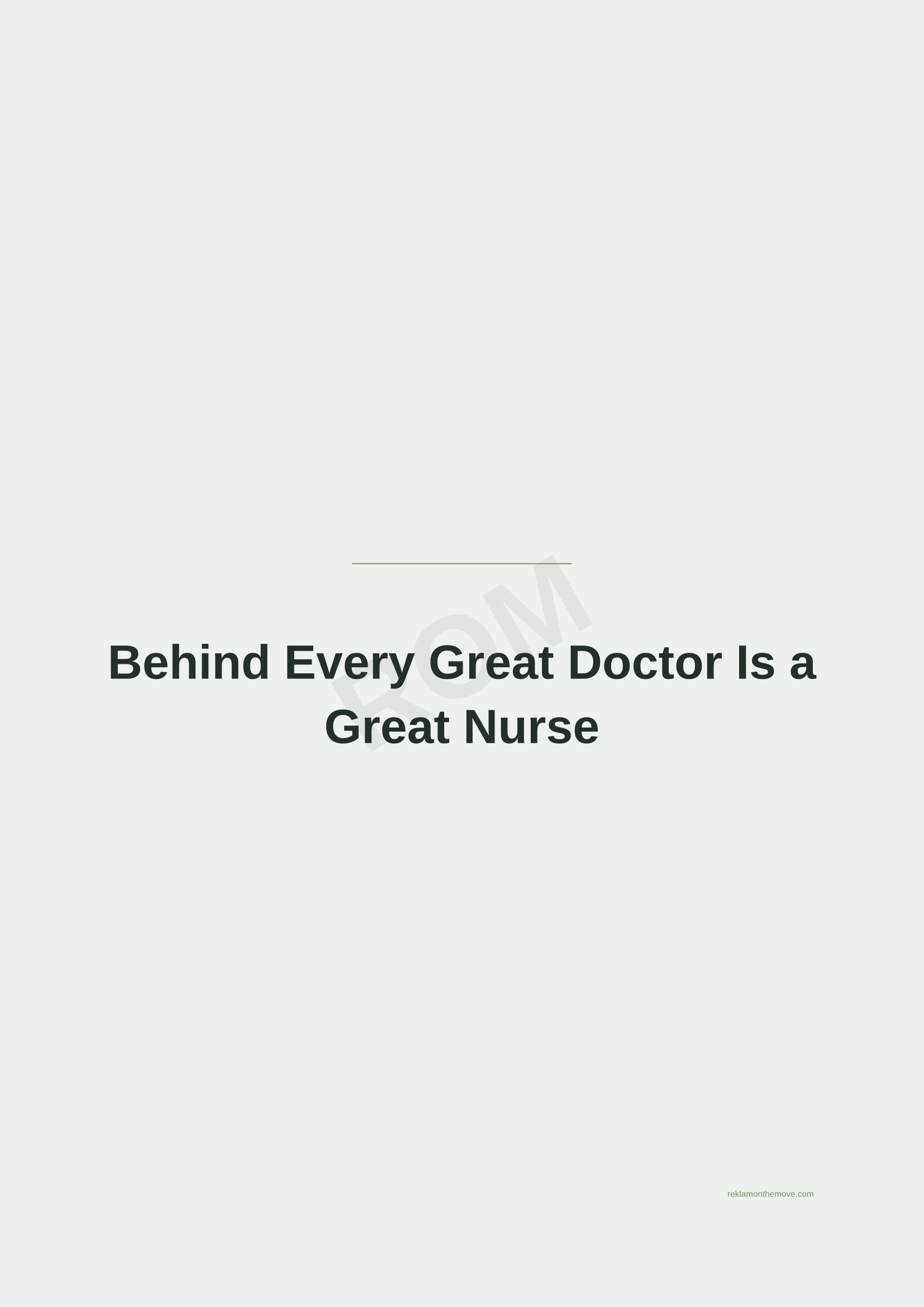Behind Every Great Doctor Is a Great Nurse · Adaçayı — ROM dijital ürün önizlemesi (filigranlı)