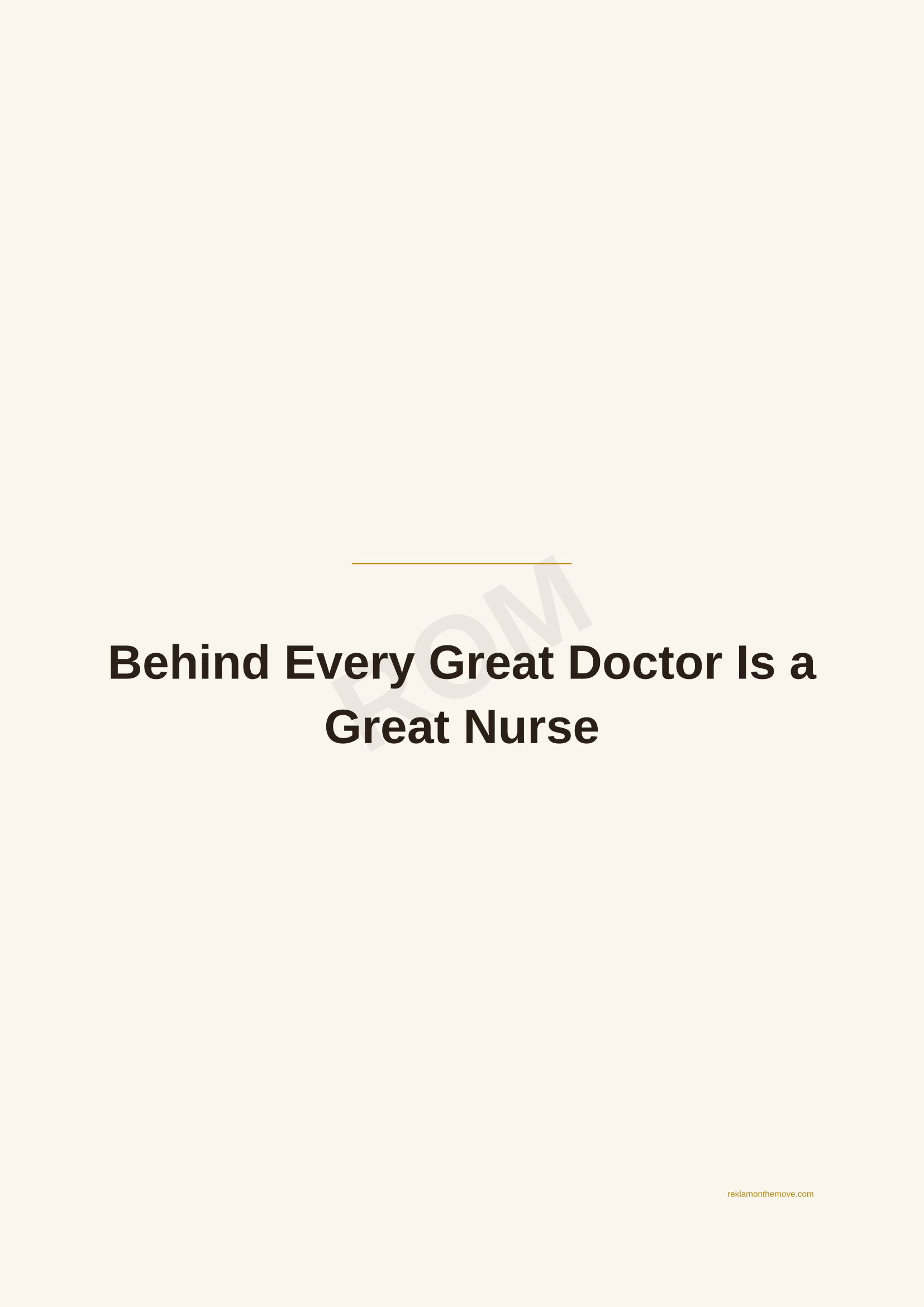 Behind Every Great Doctor Is a Great Nurse · Espresso — ROM dijital ürün önizlemesi (filigranlı)